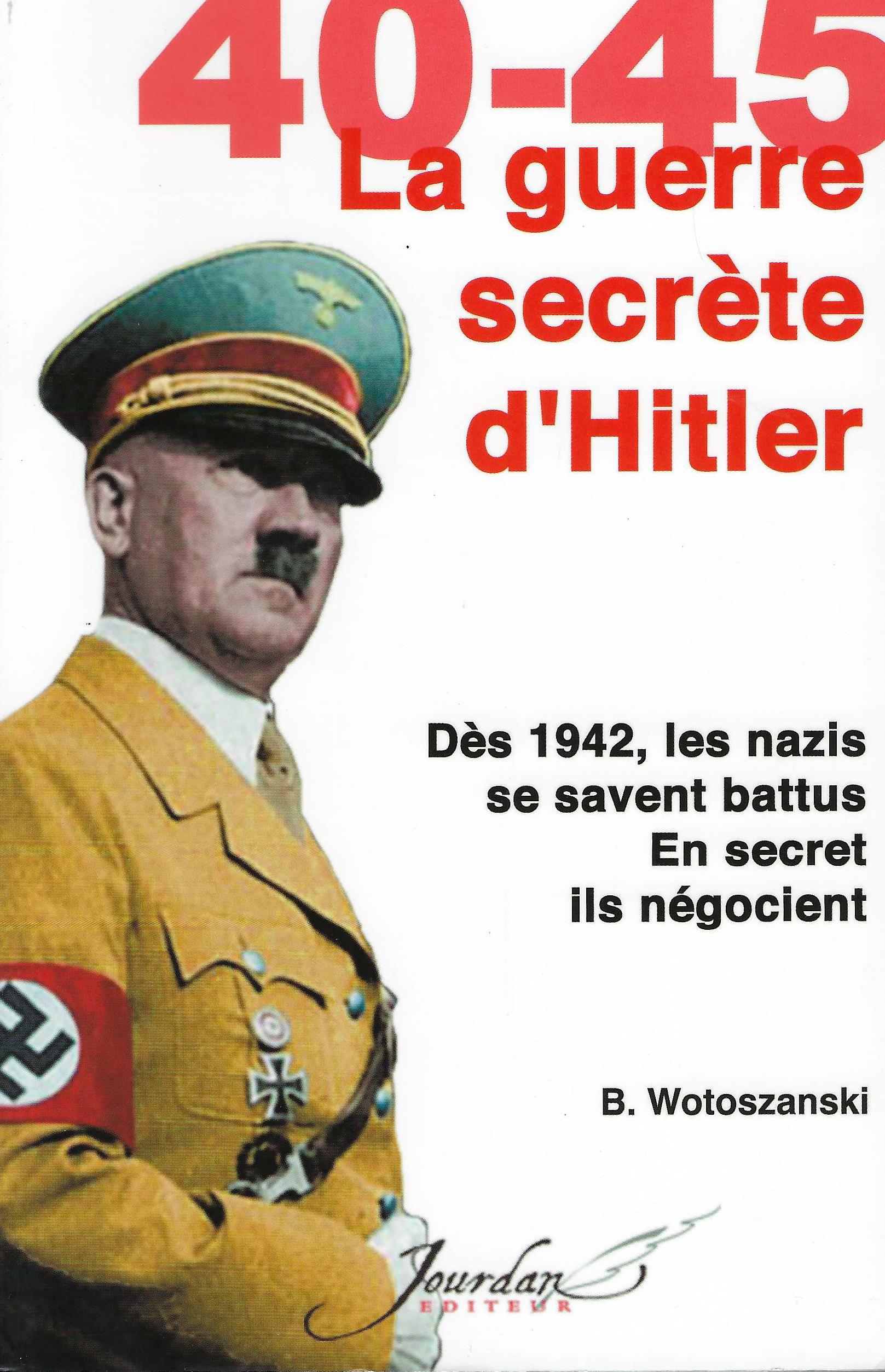 40-45: la guerre secrète d'Hitler