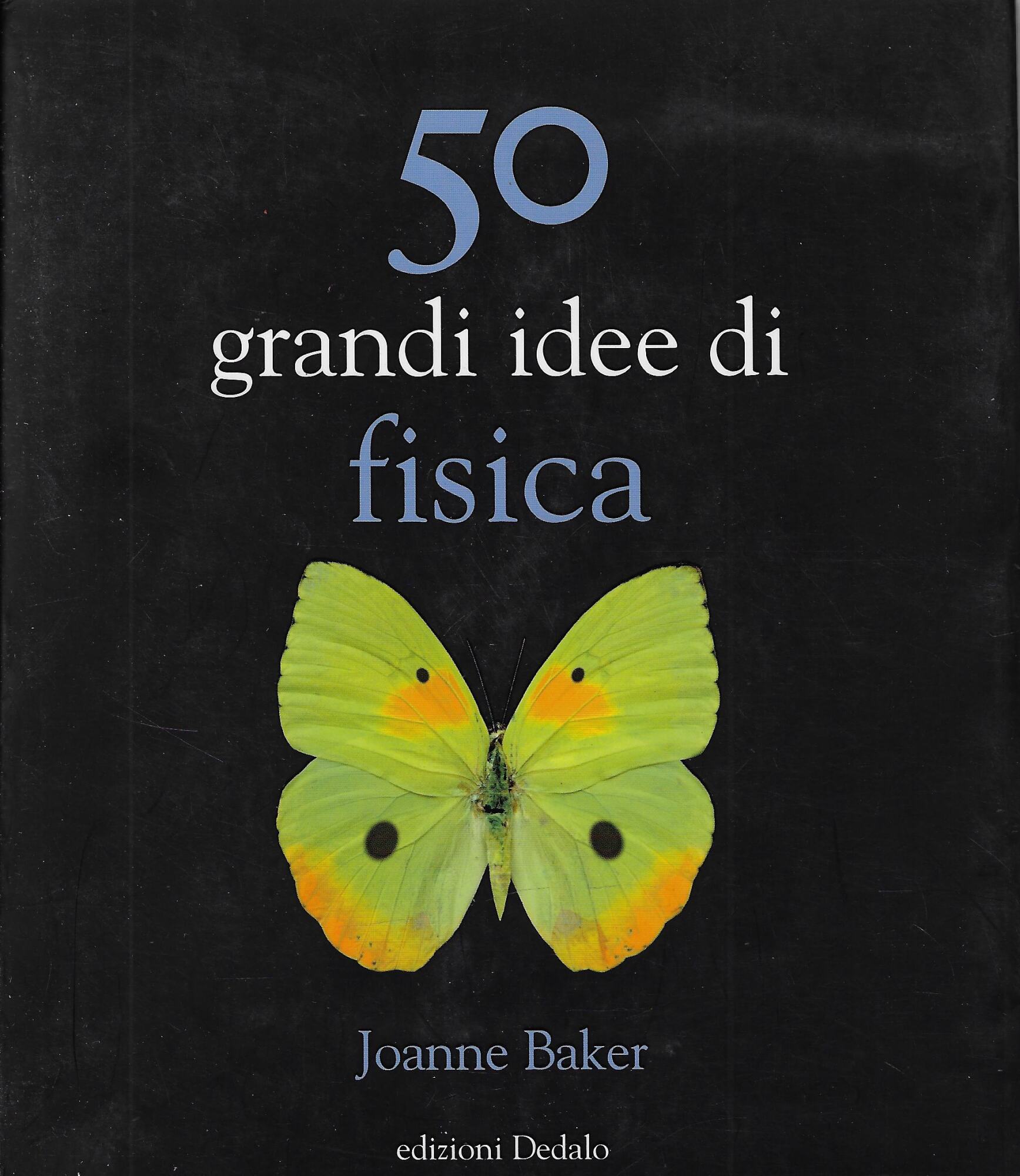 50 grandi idee di fisica