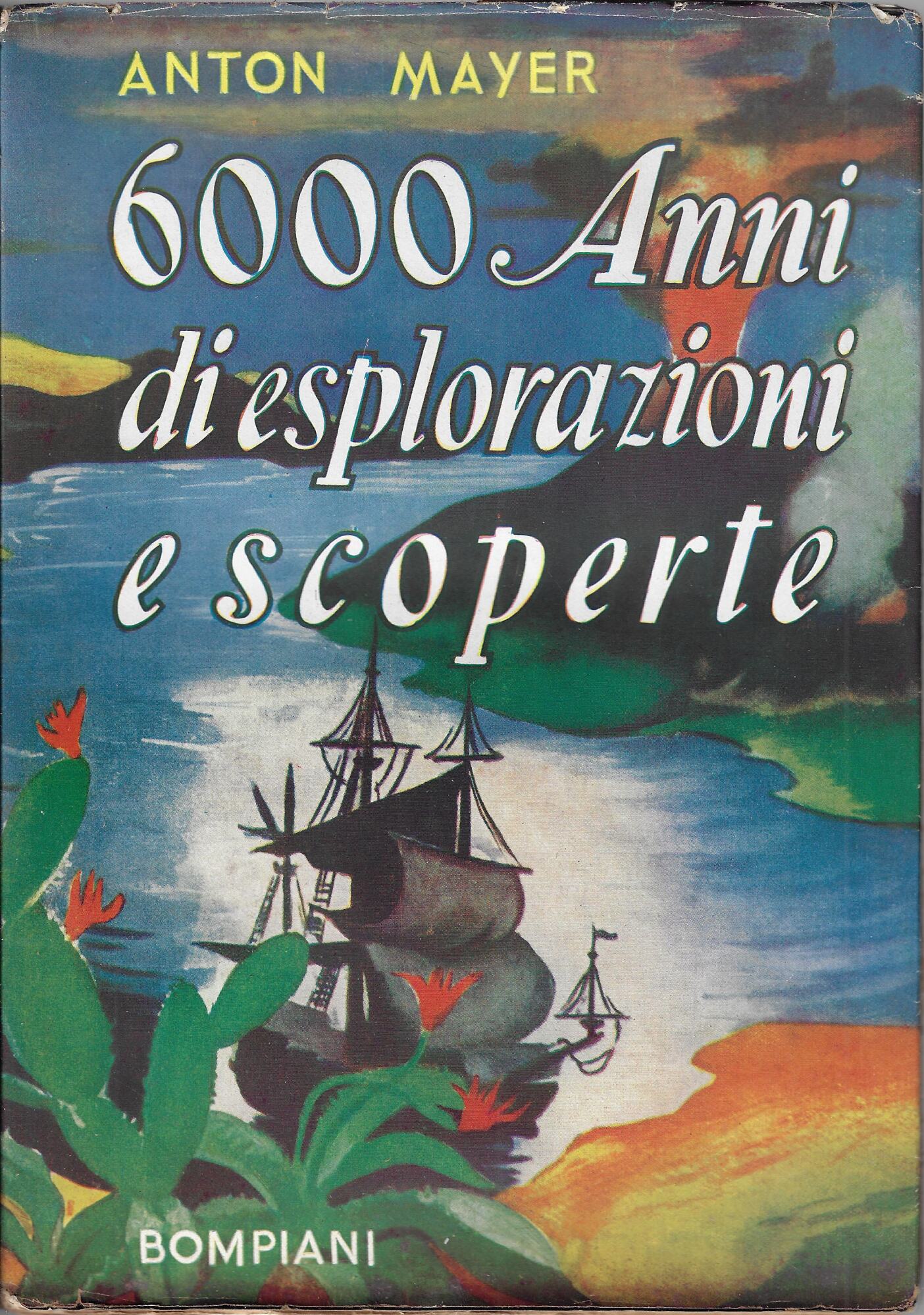 6000 anni di esplorazioni e scoperte