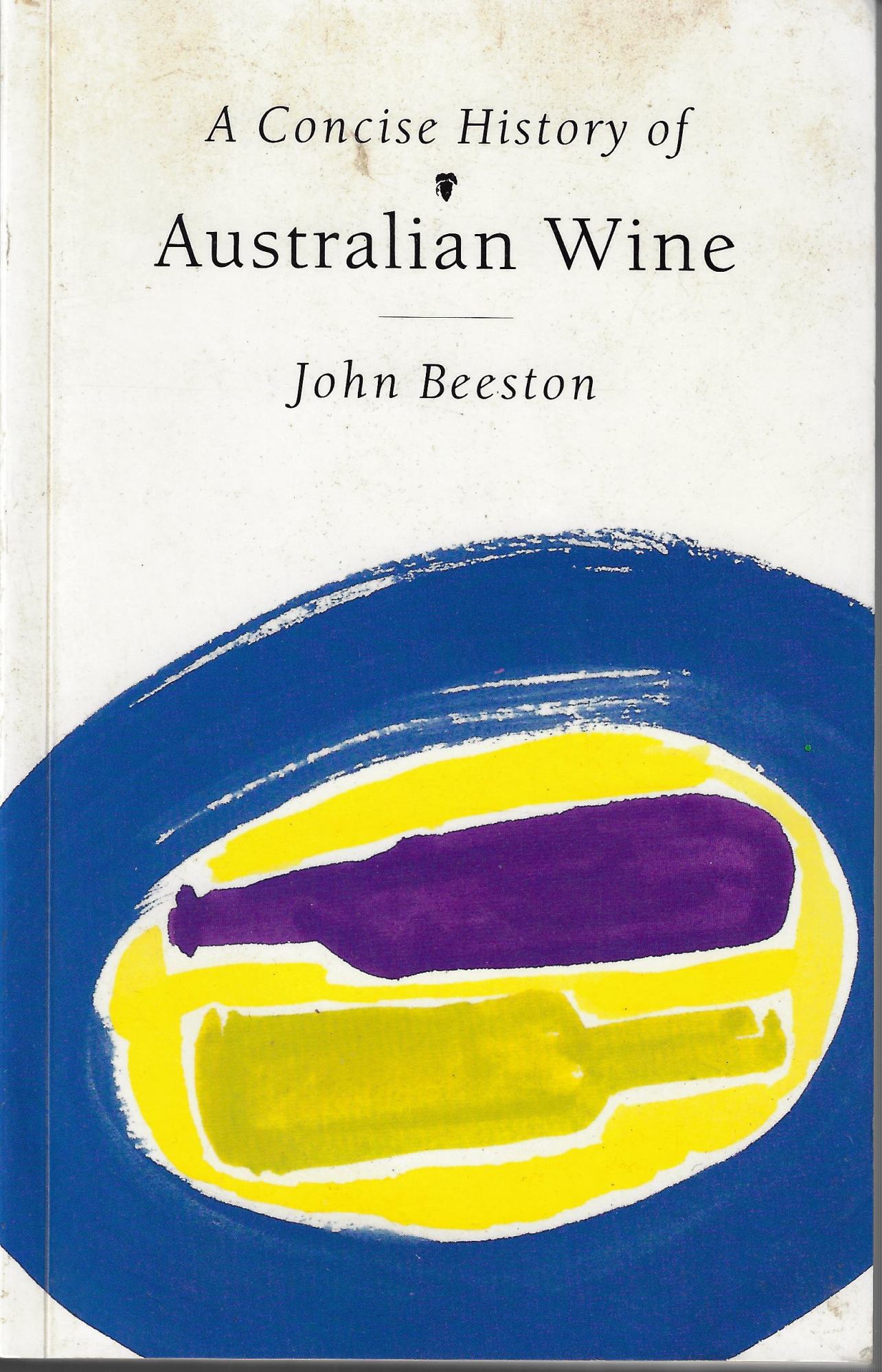 A Concise History of Australian Wine