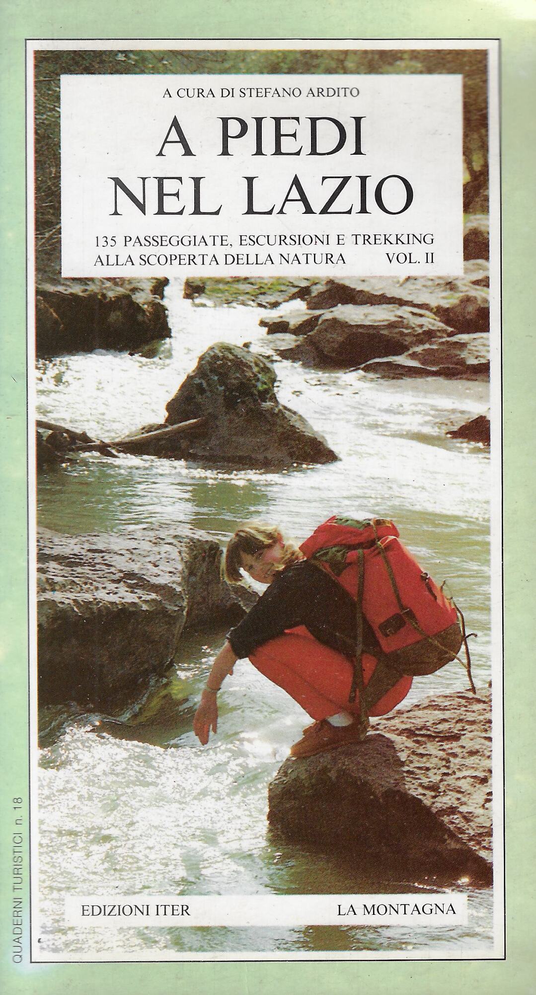 A piedi nel Lazio : 135 passeggiate, escursioni e trekking …