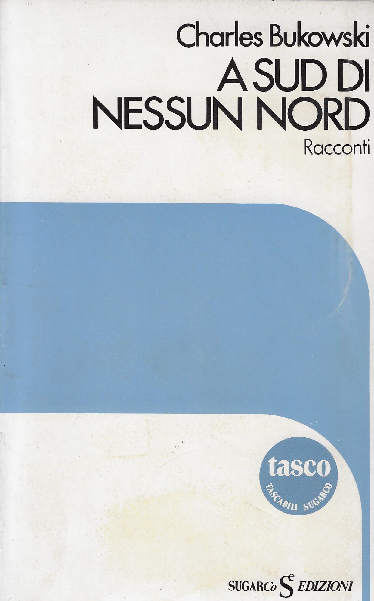 A sud di nessun nord : racconti