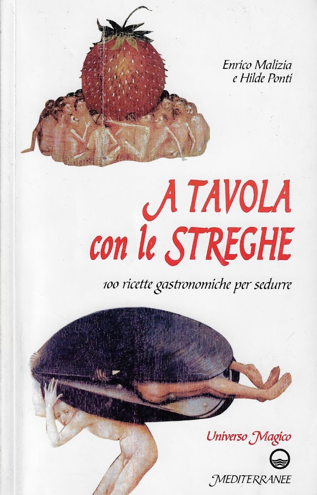 A tavola con le streghe : 100 ricette gastronomiche per …