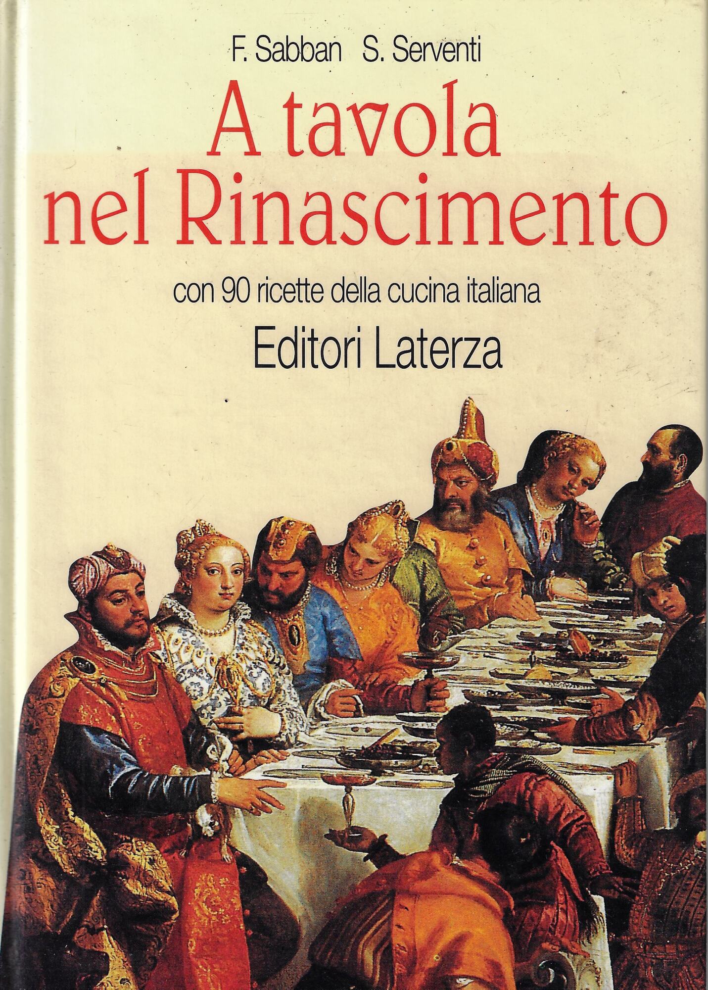 A tavola nel Rinascimento. Con 90 ricette della cucina italiana