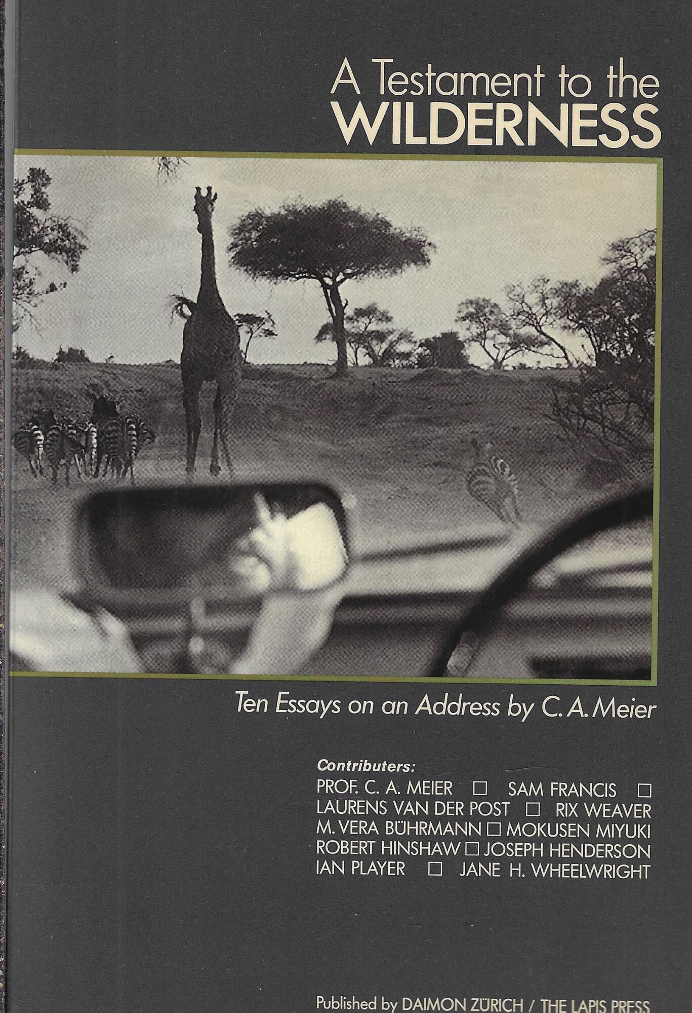 A Testament to the Wilderness: Ten Essays on an Address …