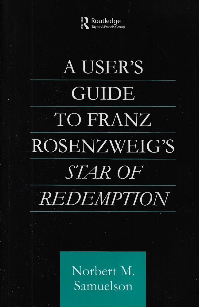 A User's Guide to Franz Rosenzweig's Star of Redemption