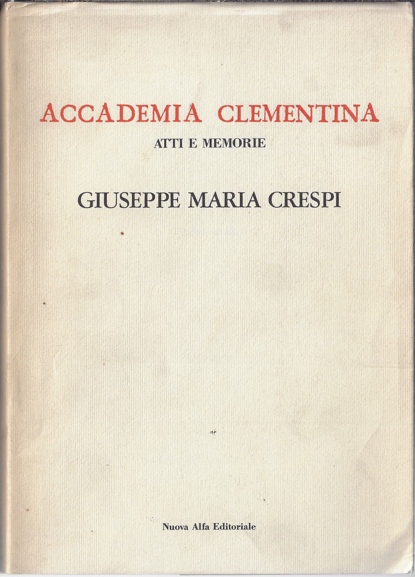 Accademia Clementina atti e memorie: Giuseppe Maria Crespi, nuova serie, …