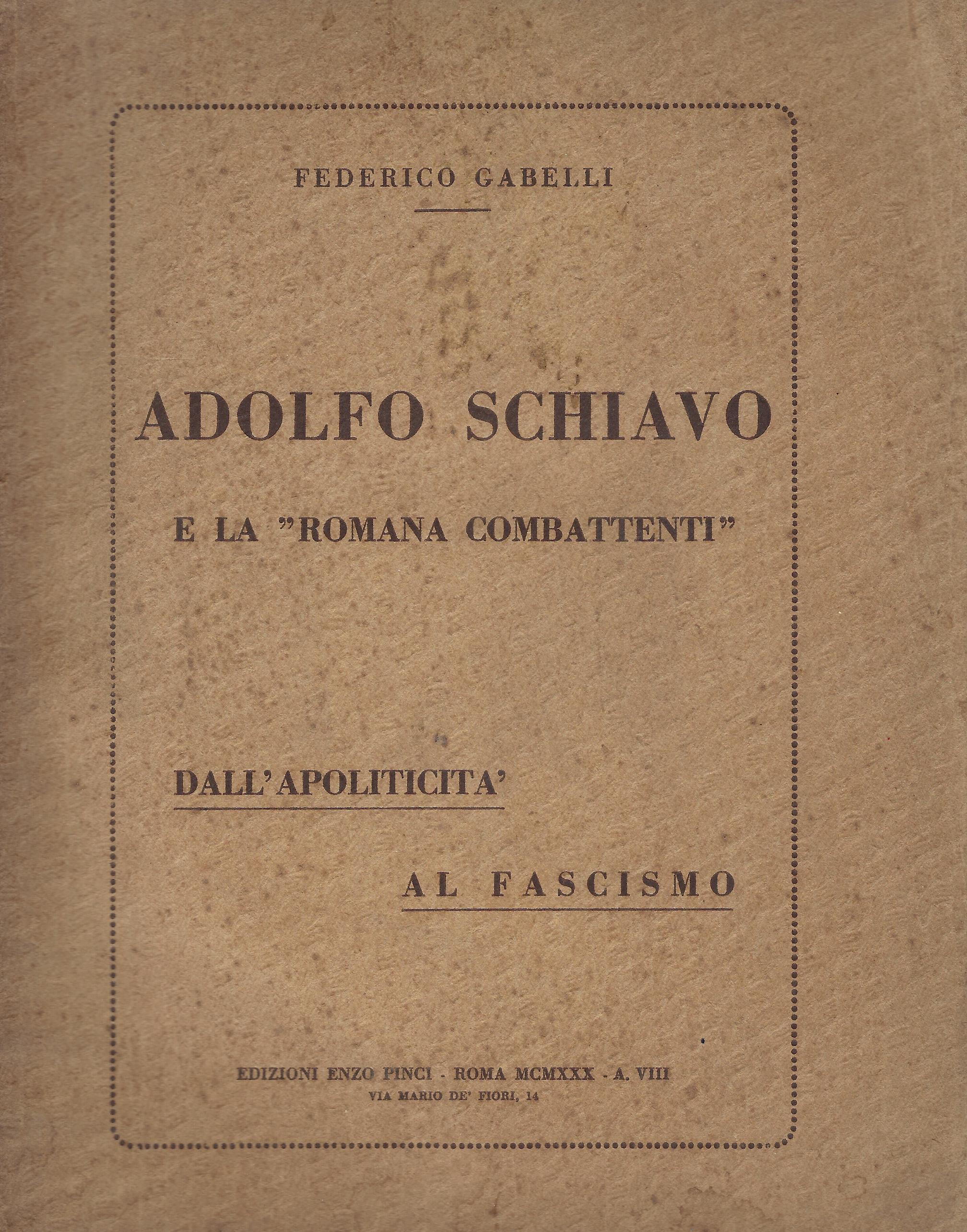 Adolfo Schiavo e la Romana Combattenti dall'apoliticità al fascismo