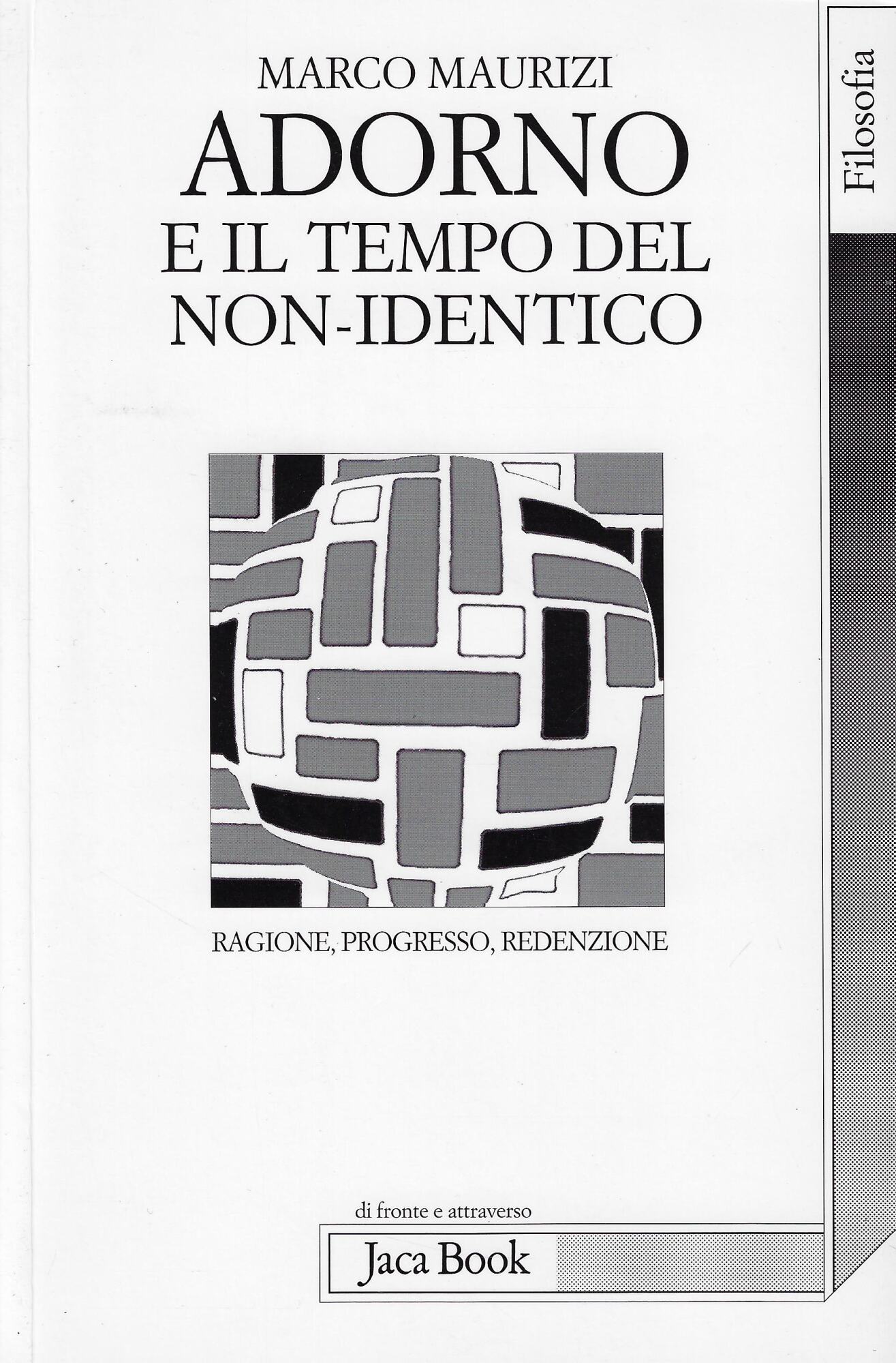 Adorno e il tempo del non-identico. Ragione, progresso, redenzione