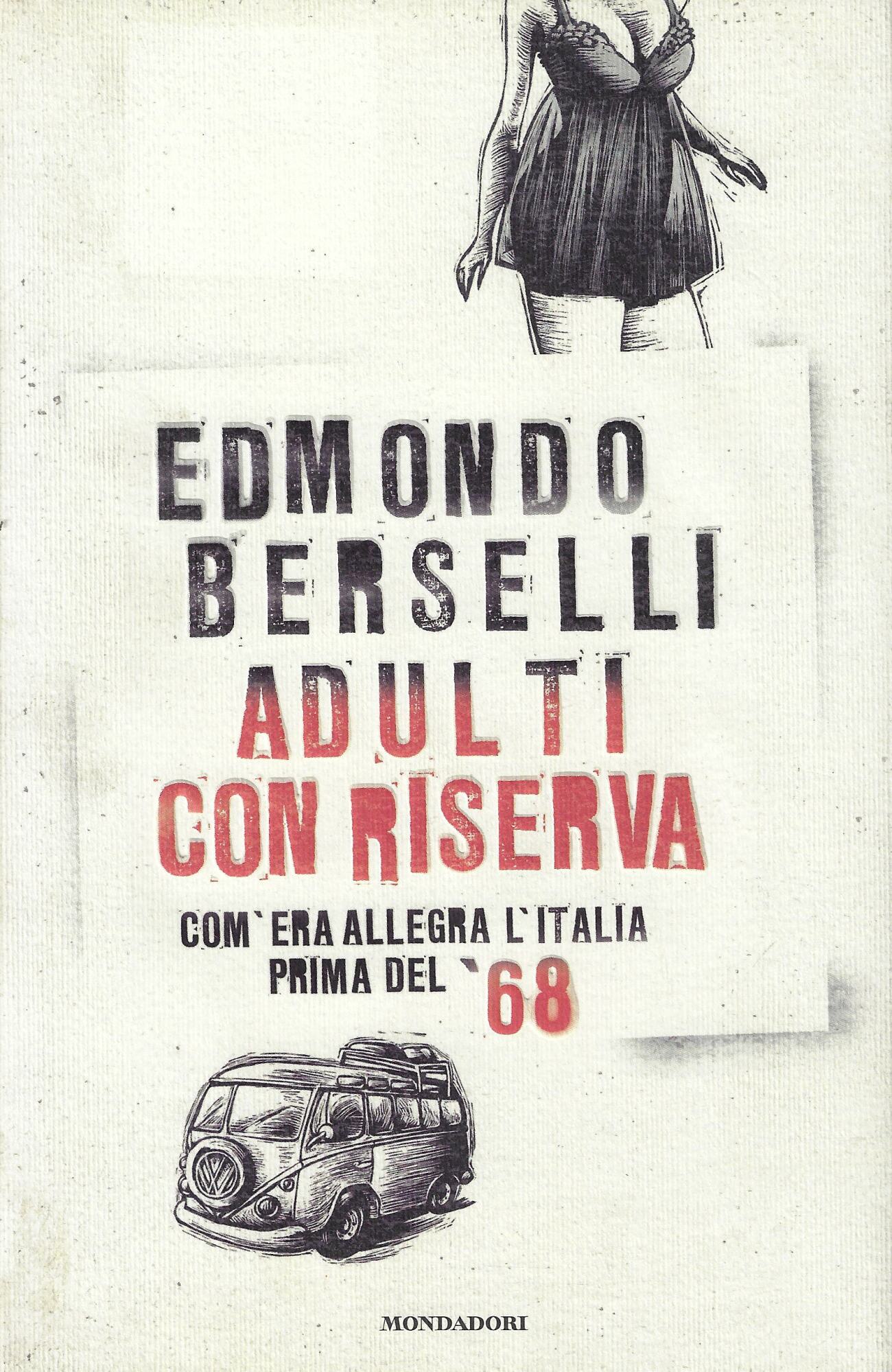 Adulti Con Riserva Com Era Allegra L Italia Prima Del …