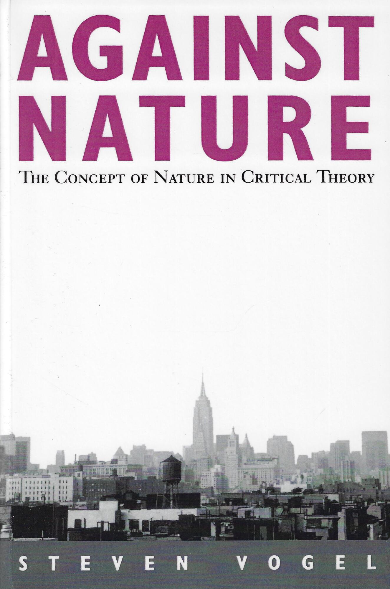 Against Nature: The Concept of Nature in Critical Theory