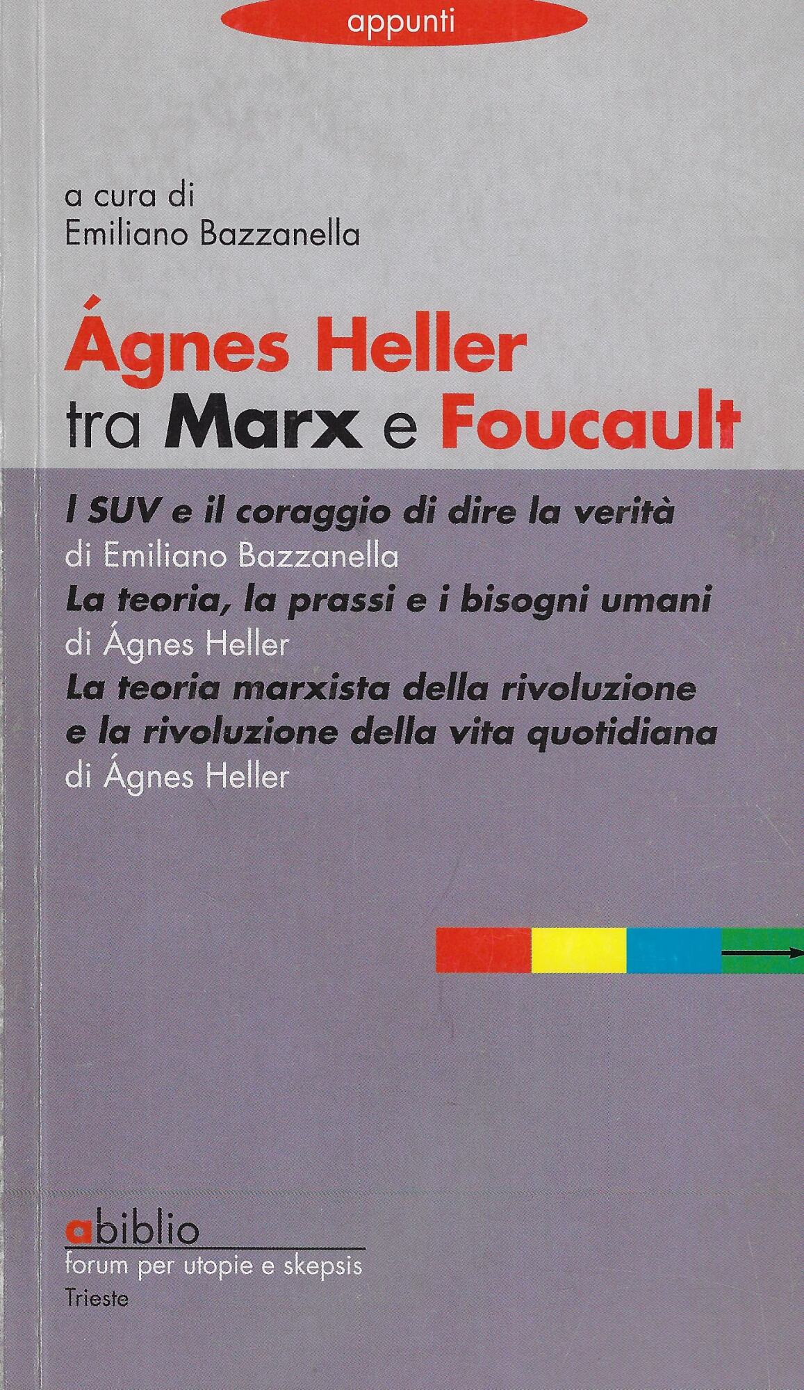 Agnes Heller tra Marx e Foucault