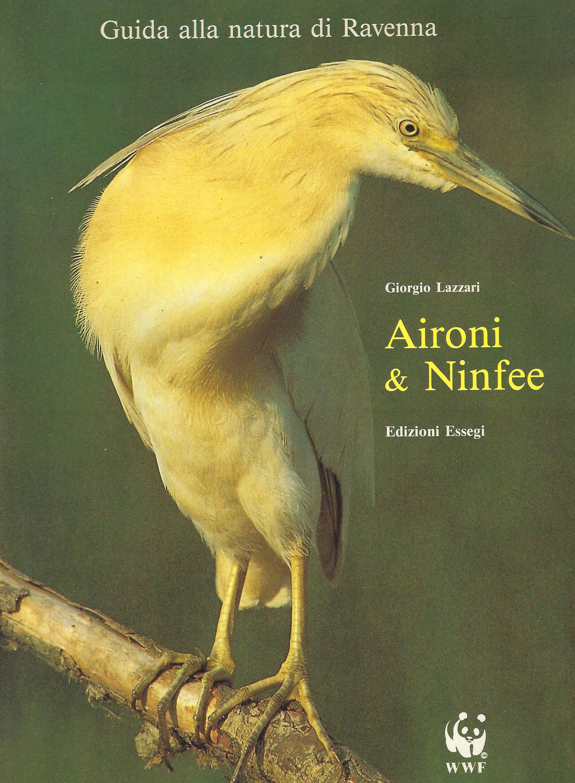 Aironi &amp; ninfee : guida alla natura di Ravenna