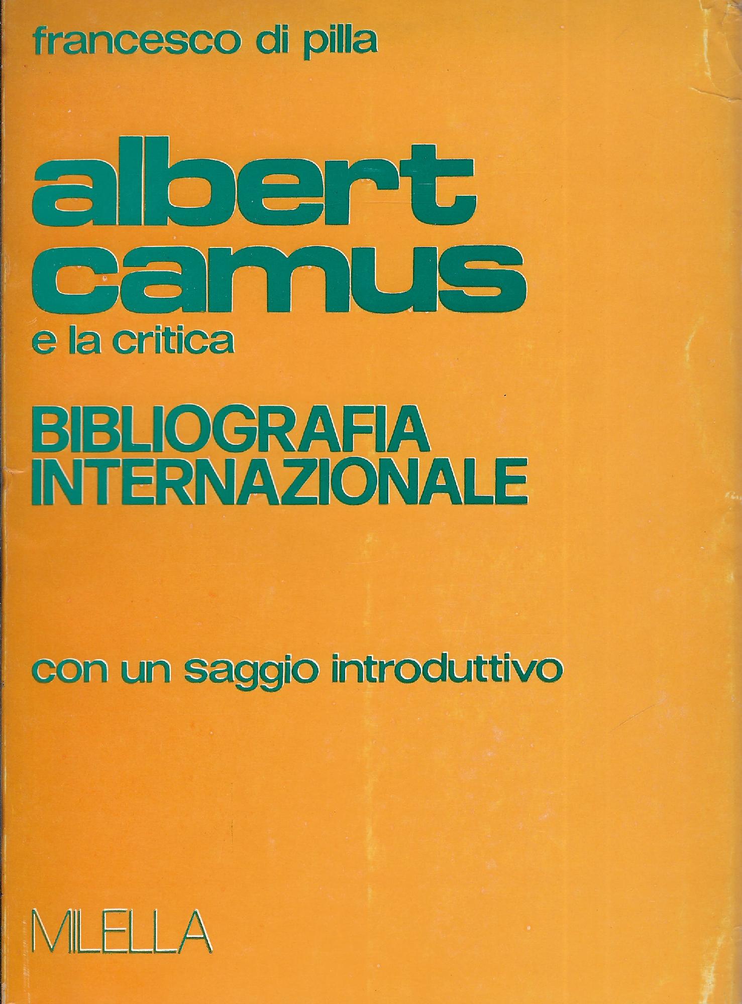Albert Camus e la critica : bibliografia internazionale, 1937-1971 : …