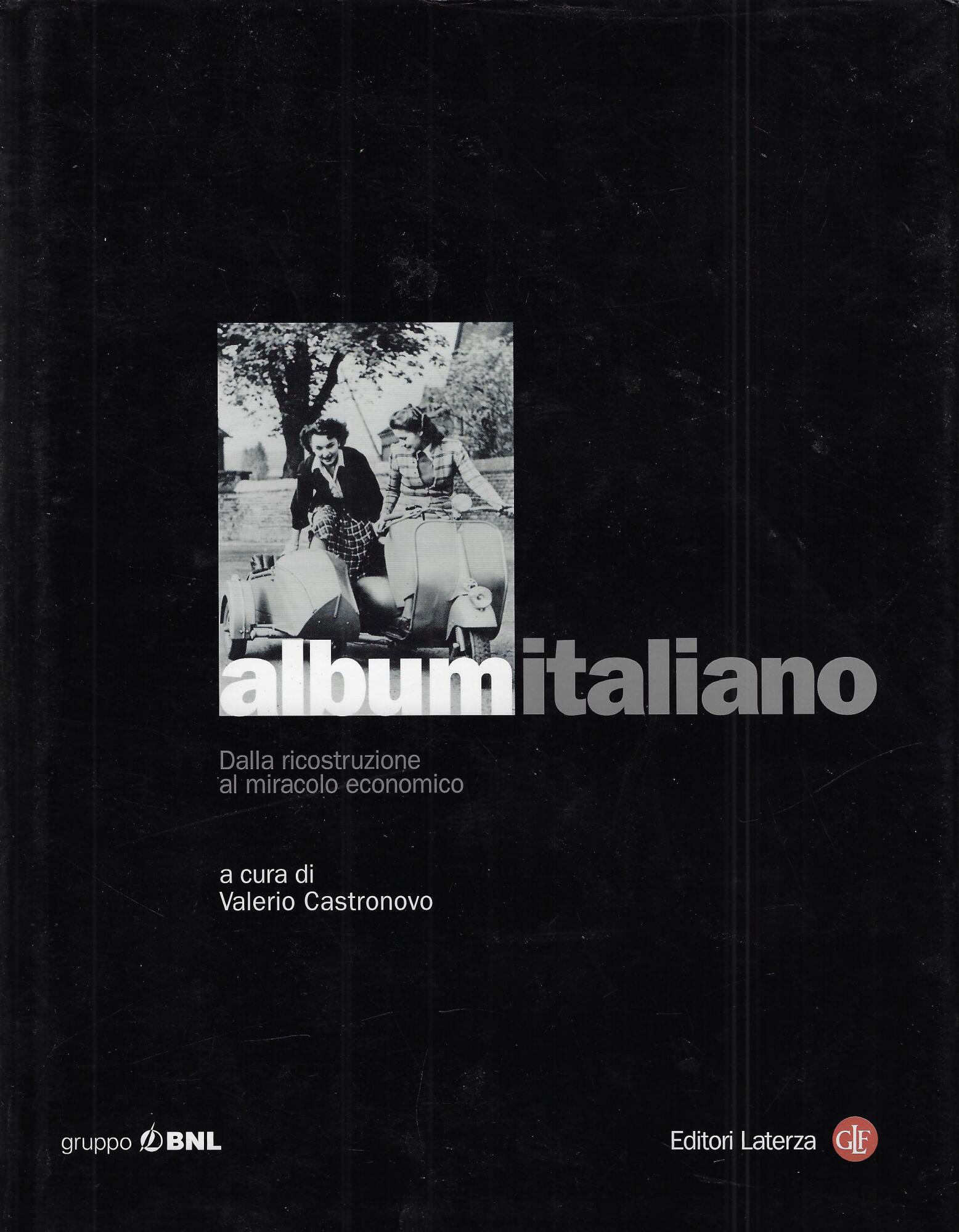 Album italiano. Dalla ricostruzione al miracolo economico