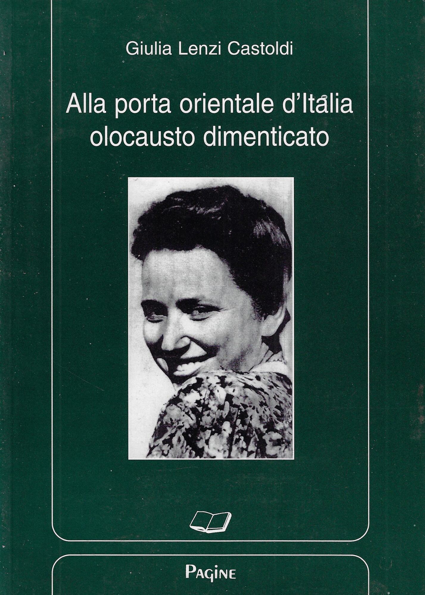 Alla porta orientale d'Italia olocausto dimenticato