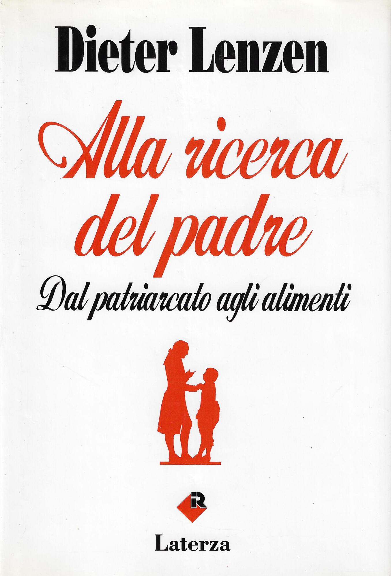 Alla ricerca del padre. Dal patriarcato agli alimenti