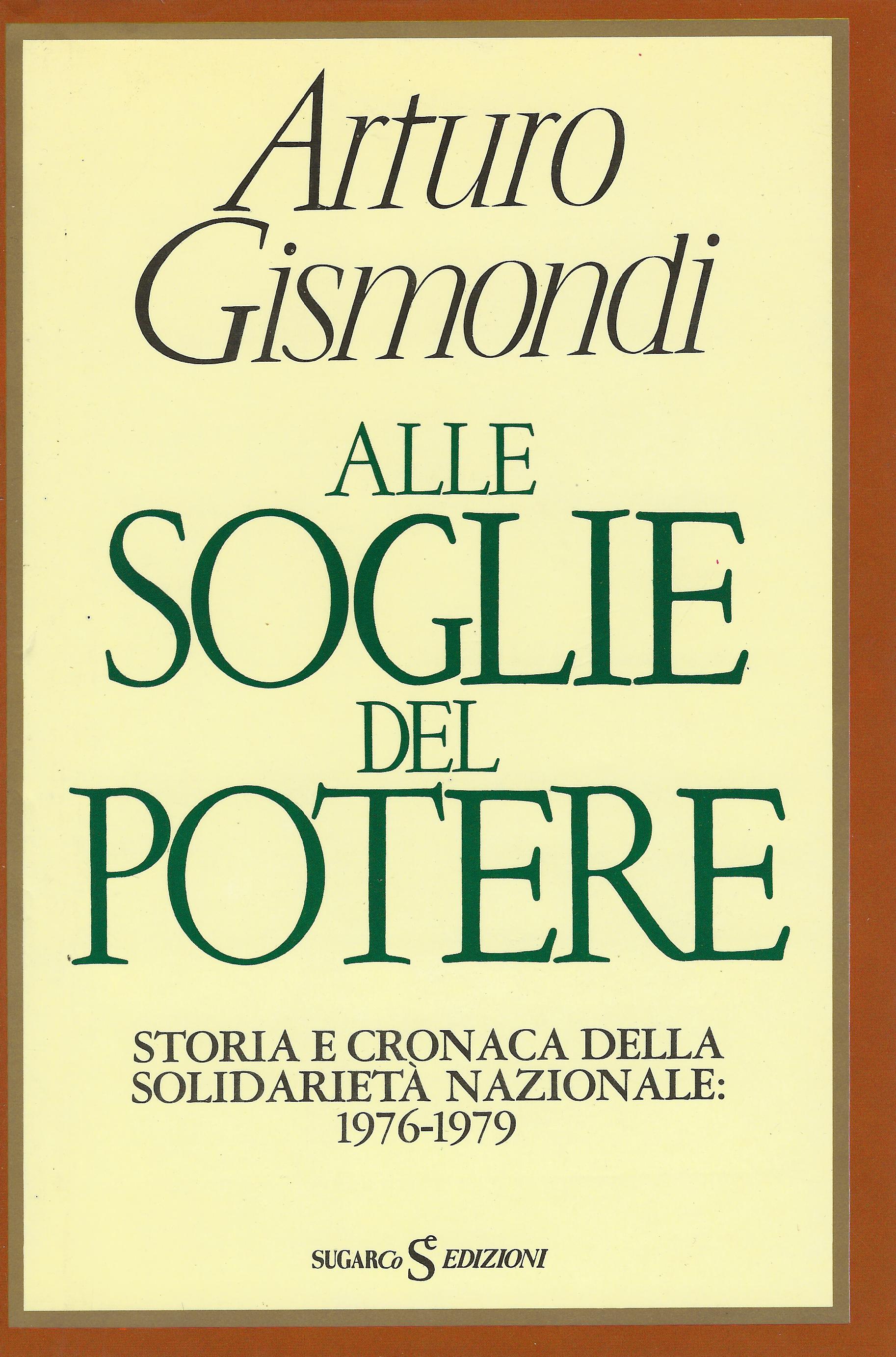 Alle soglie del potere : storia e cronaca della solidarietà …