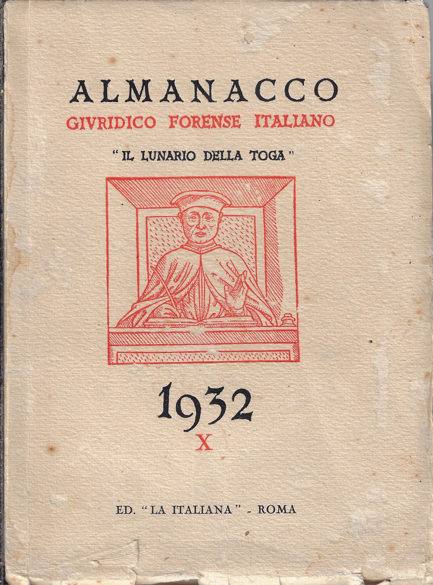 Almanacco giuridico forense italiano X, p.1, 1932 : il lunario …