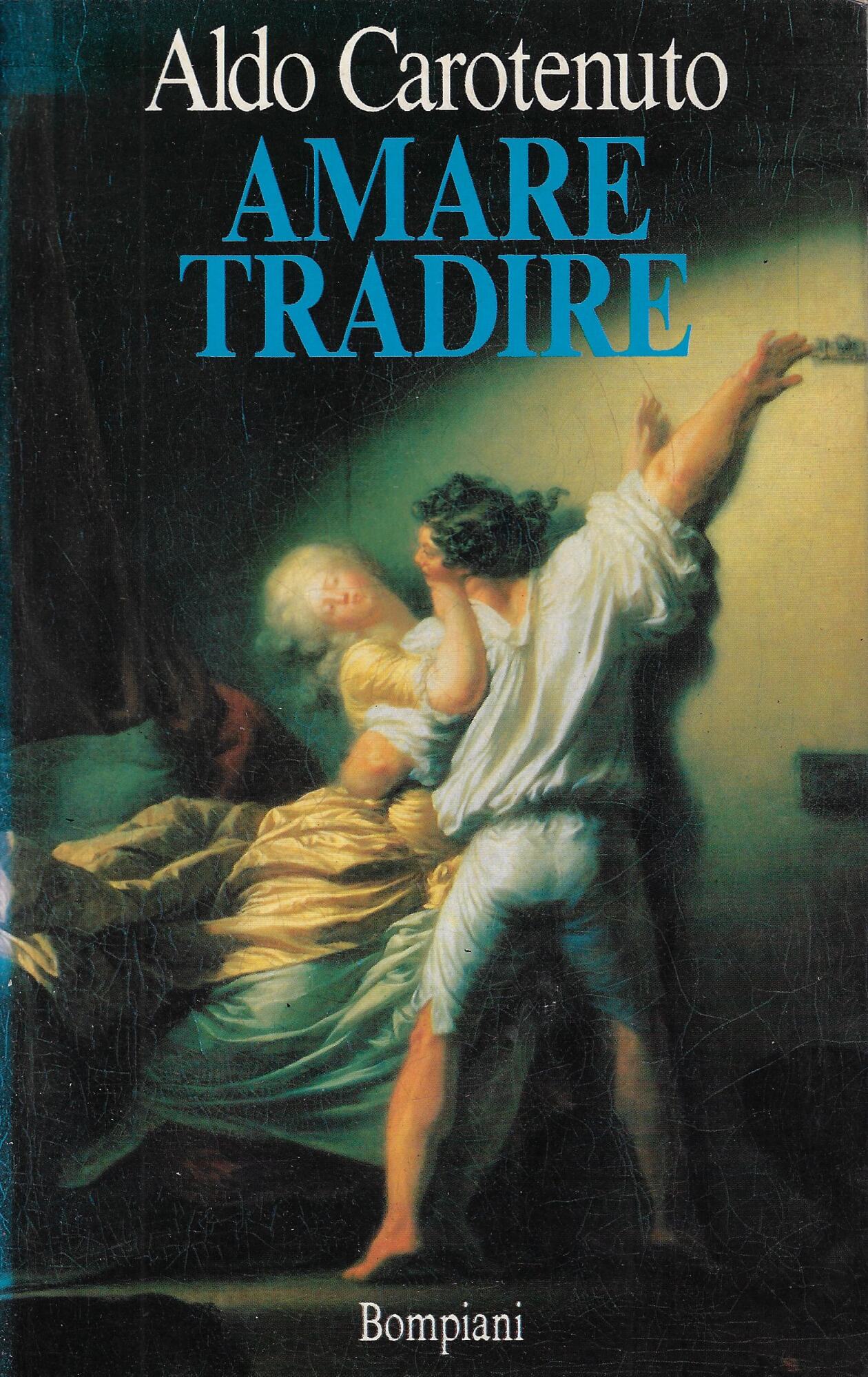 Amare tradire. Quasi un'apologia del tradimento