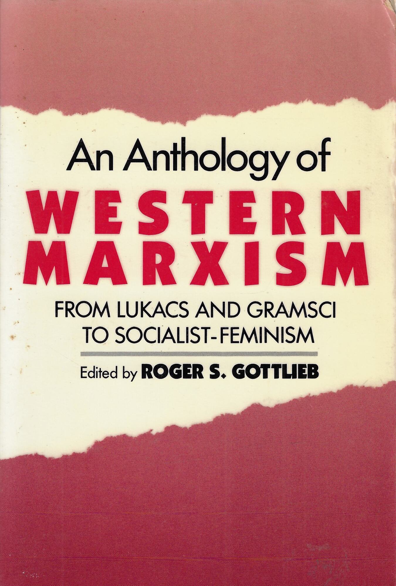 An Anthology of Western Marxism: From Lukacs and Gramsci to …