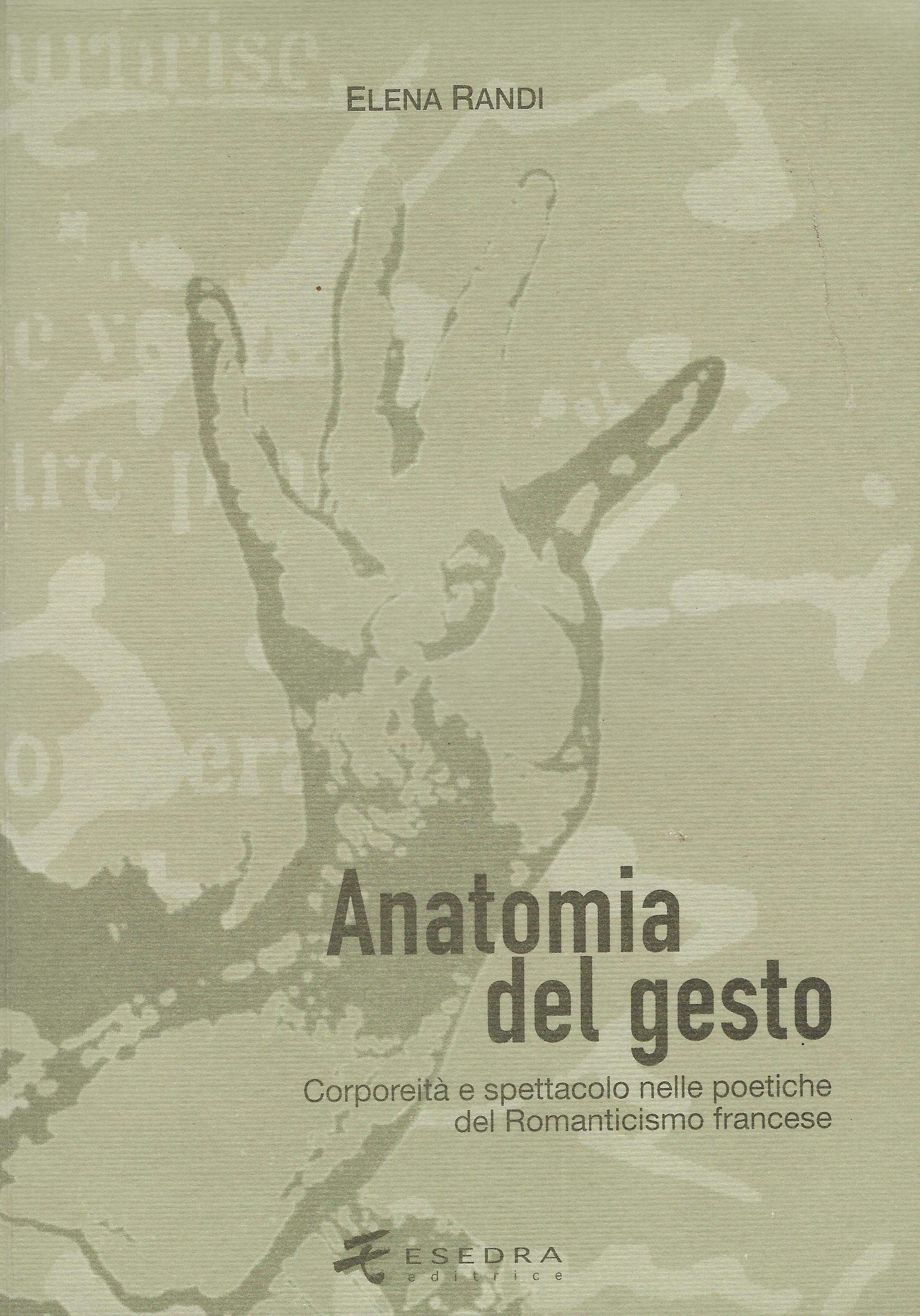 Anatomia del gesto : corporeità e spettacolo nelle poetiche del …