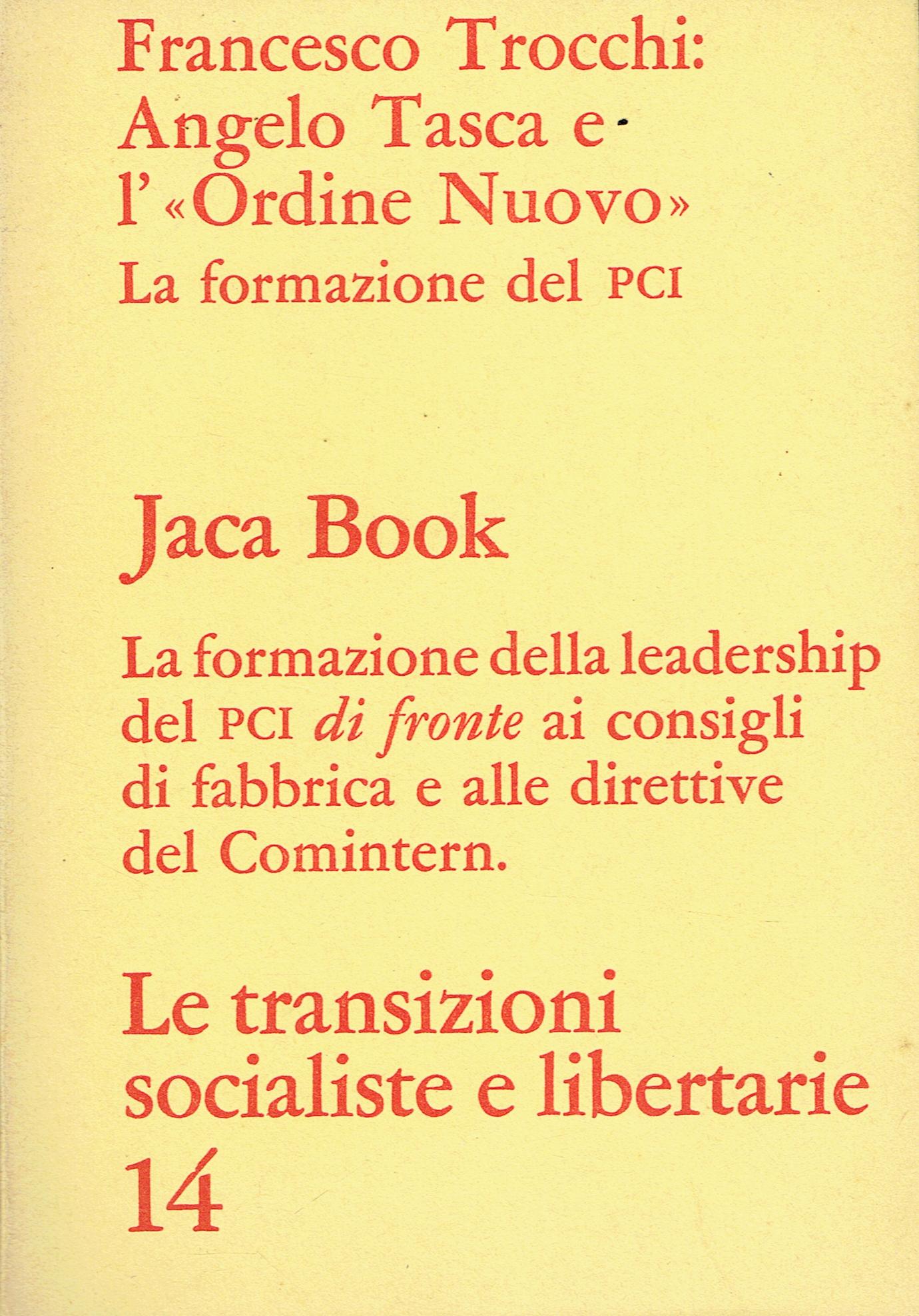 Angelo Tasca e l'"Ordine nuovo" : la formazione del Partito …