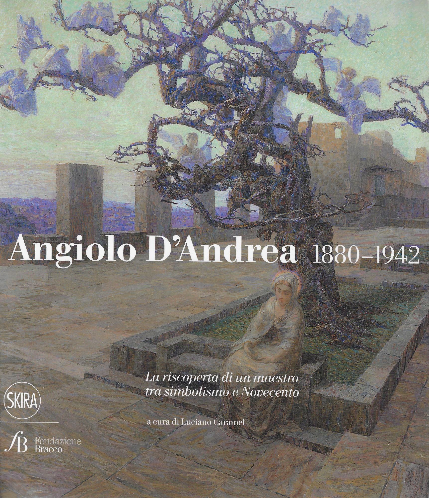 Angiolo D'Andrea 1880-1942: la riscoperta di un maestro tra simbolismo …