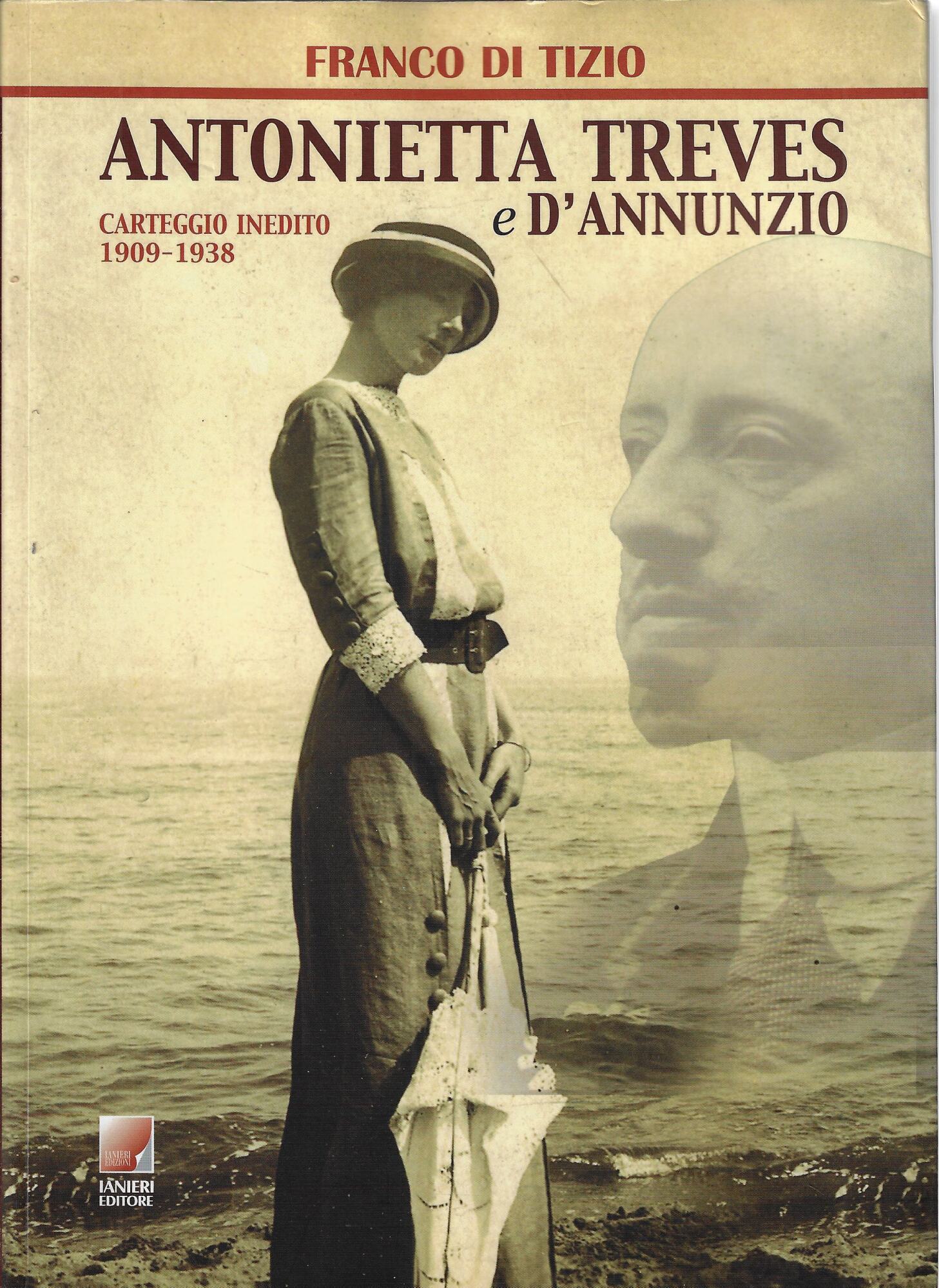 Antonietta Treves e d'Annunzio : carteggio inedito (1909-1938)