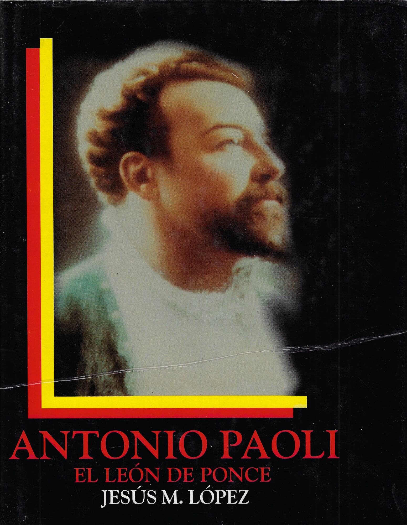 Antonio Paoli : 'el león de Ponce' : la vida …