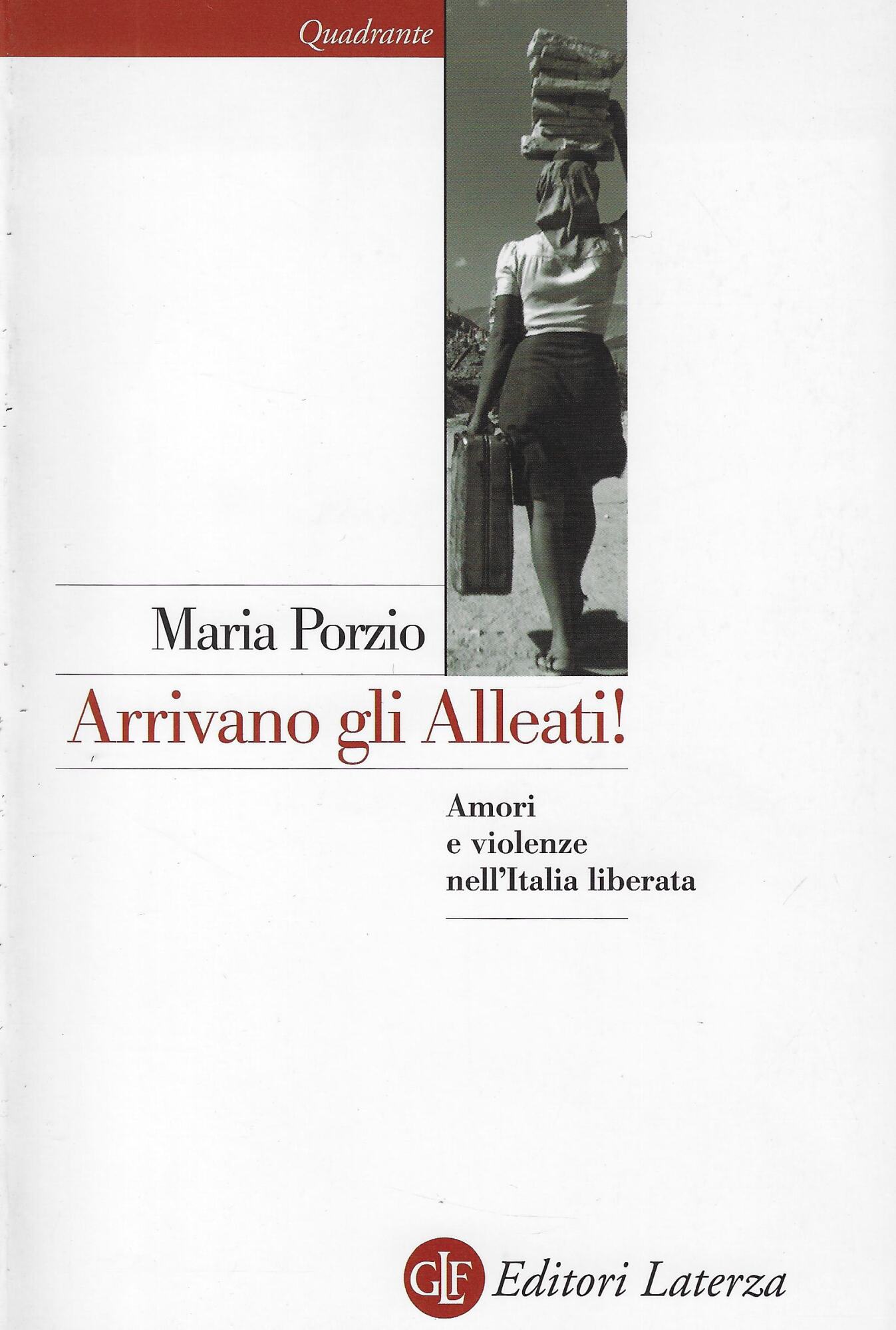 Arrivano gli alleati! : amori e violenze nell'Italia liberata