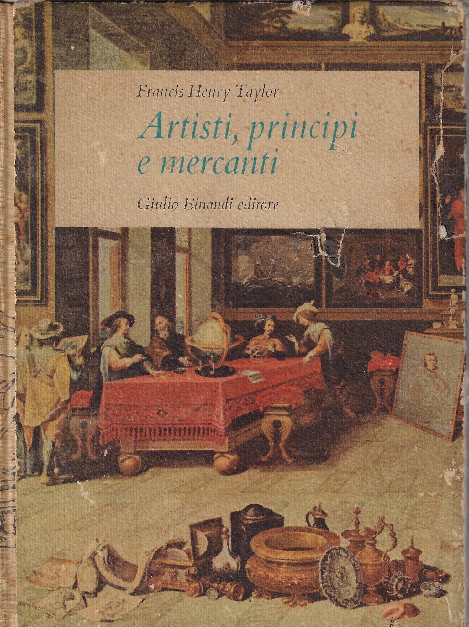 Artisti, principi e mercanti : storia del collezionismo da Ramsete …