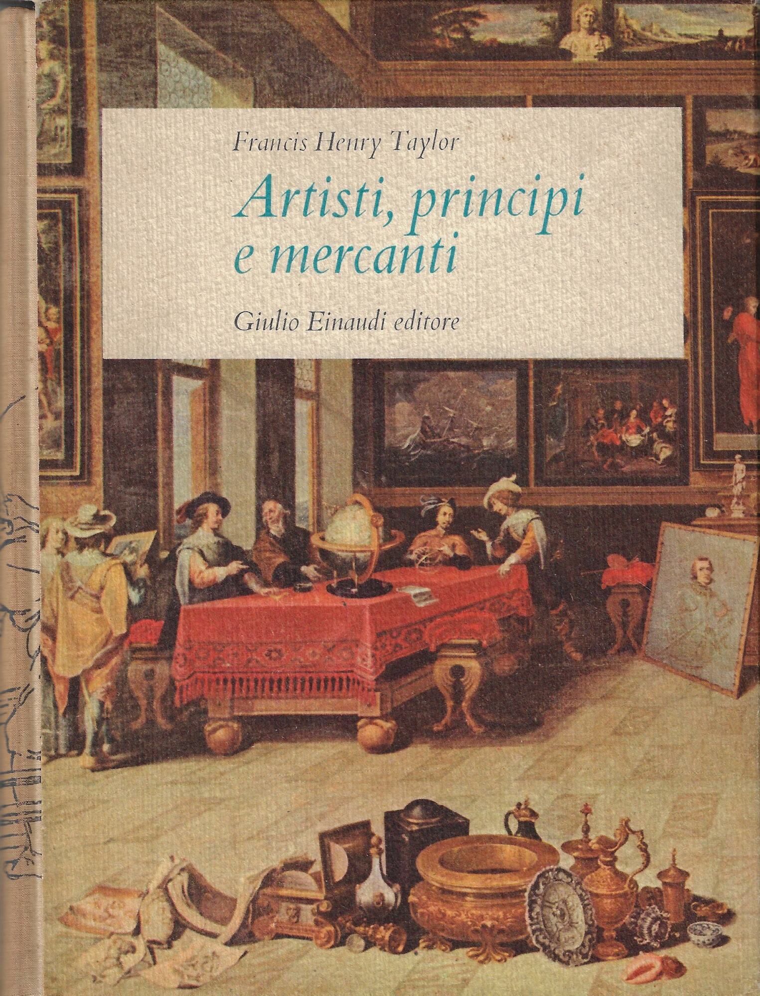 Artisti, principi e mercanti : storia del collezionismo da Ramsete …