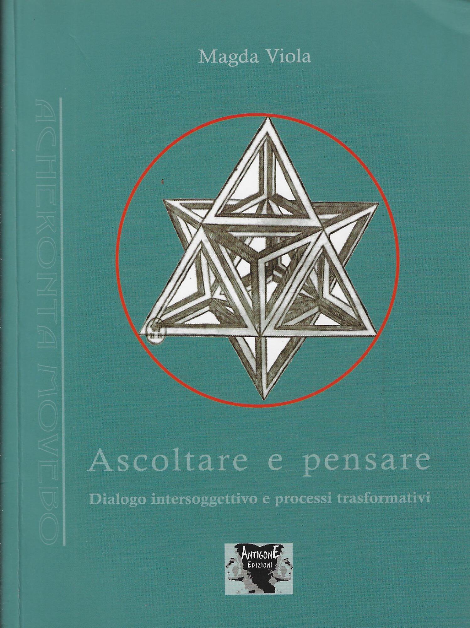 Ascoltare e pensare. Dialogo intersoggettivo e processi trasformativi
