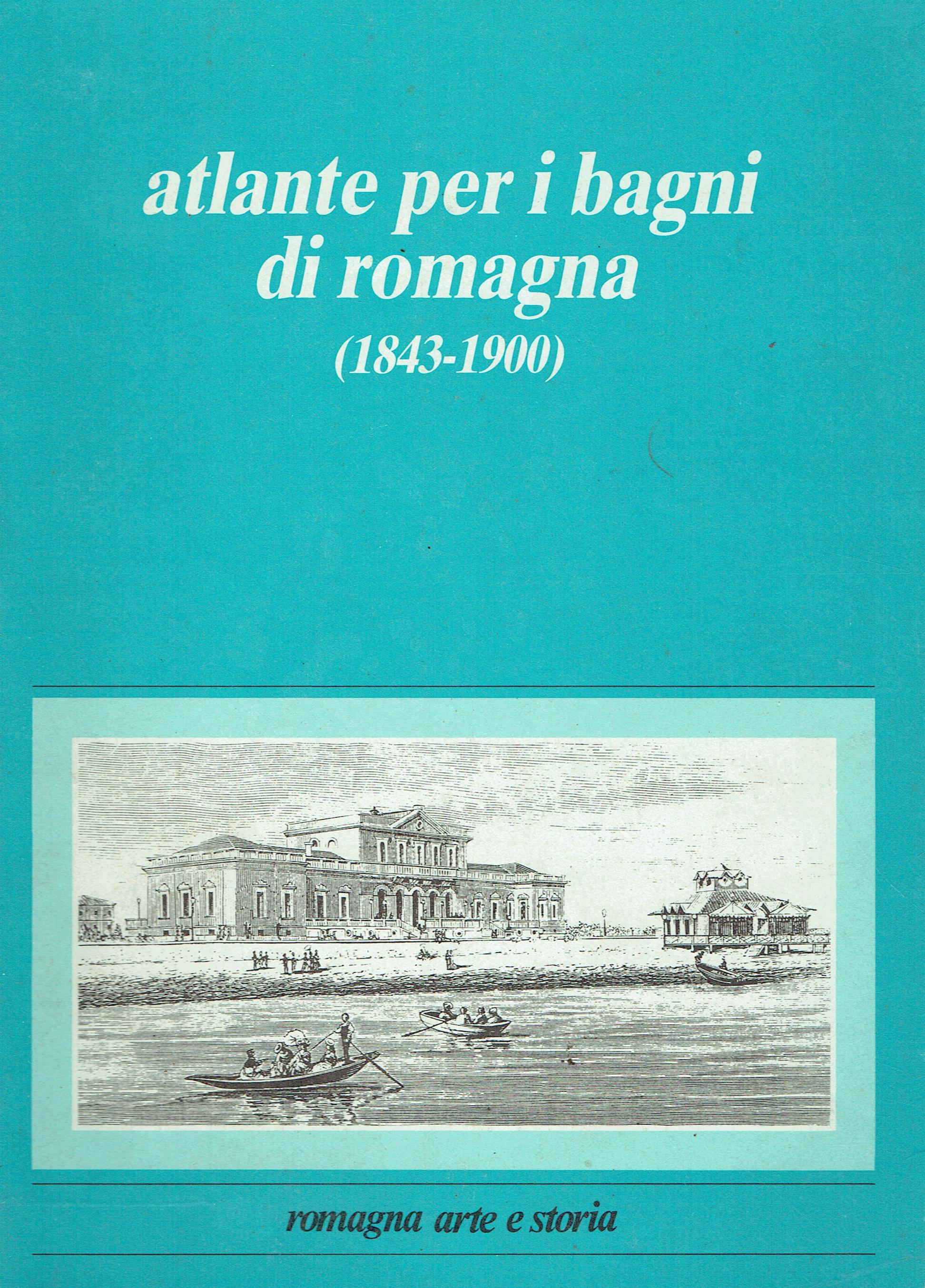 Atlante per i bagni di Romagna (1843-1900)