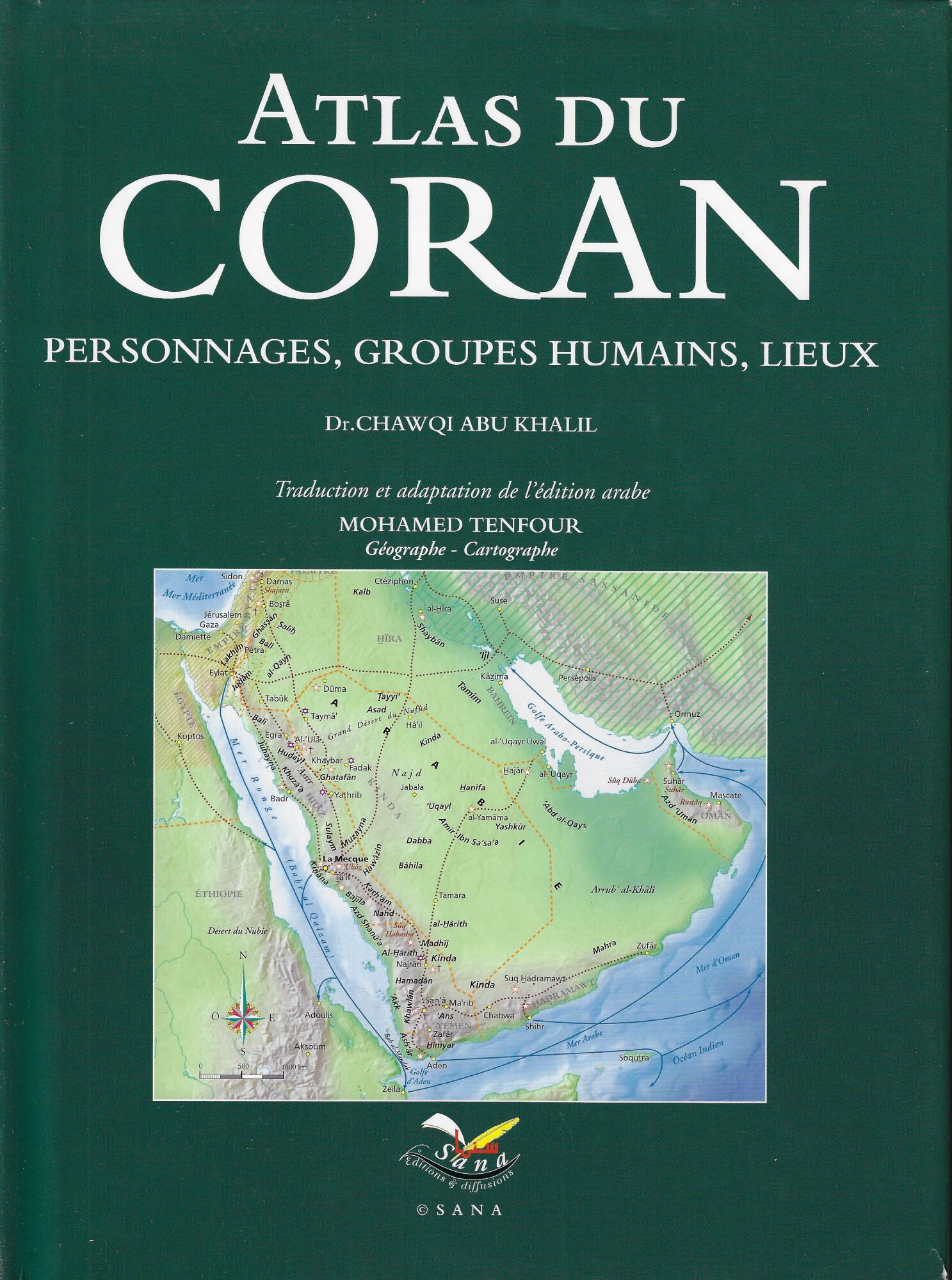 Atlas du coran - Personnages, peuples et récits du texte …