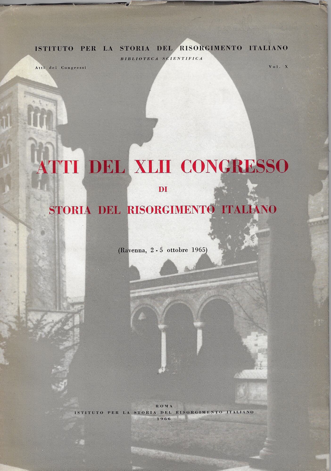 Atti del XLII Congresso di storia del Risorgimento italiano : …