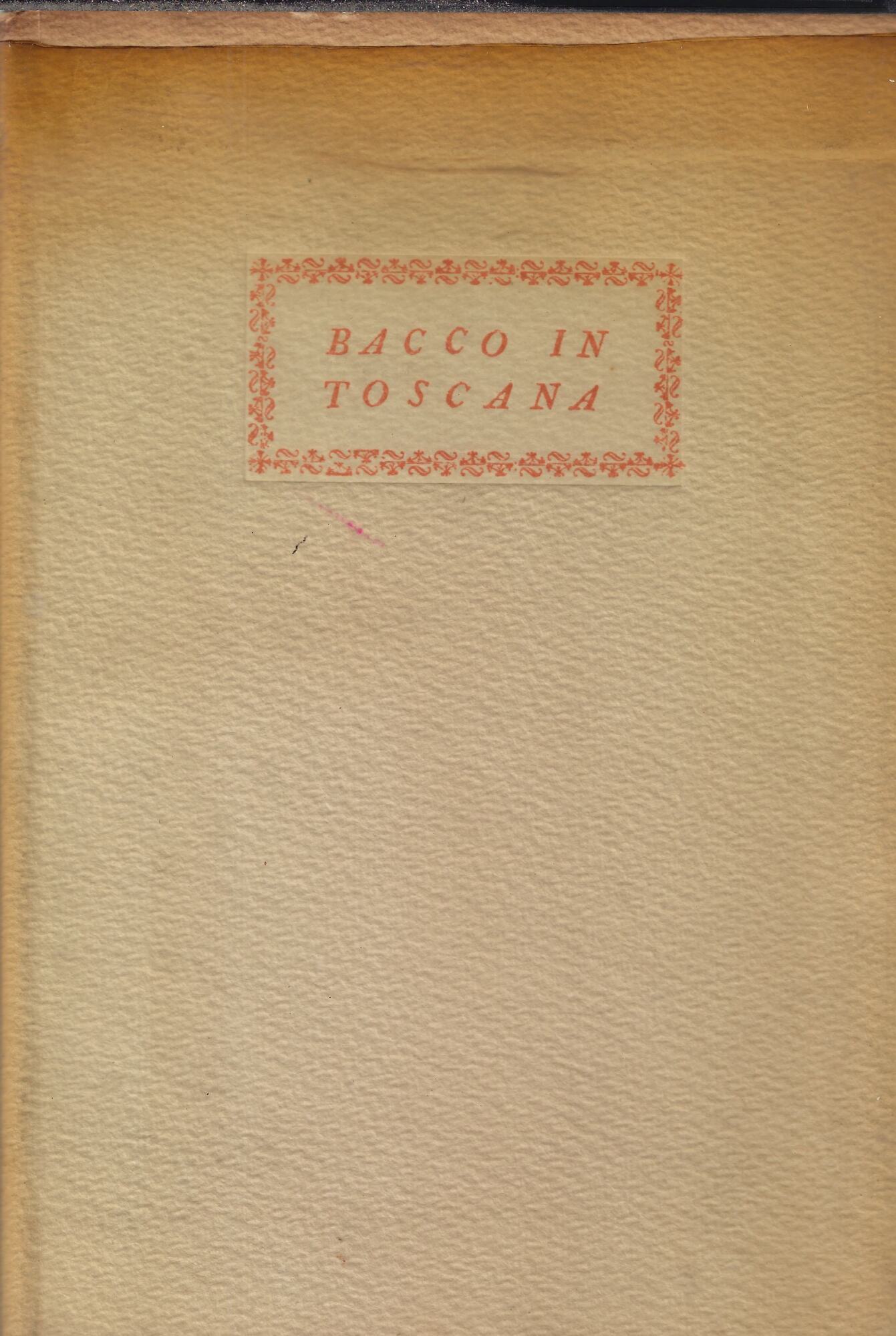 Bacco in Toscana (rist. anastatica)