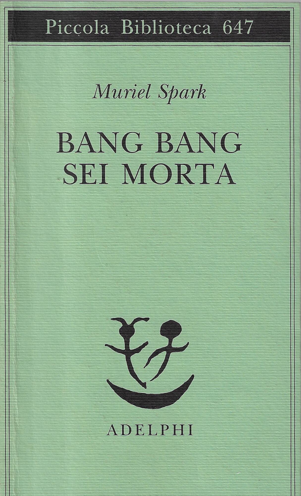 Bang bang sei morta