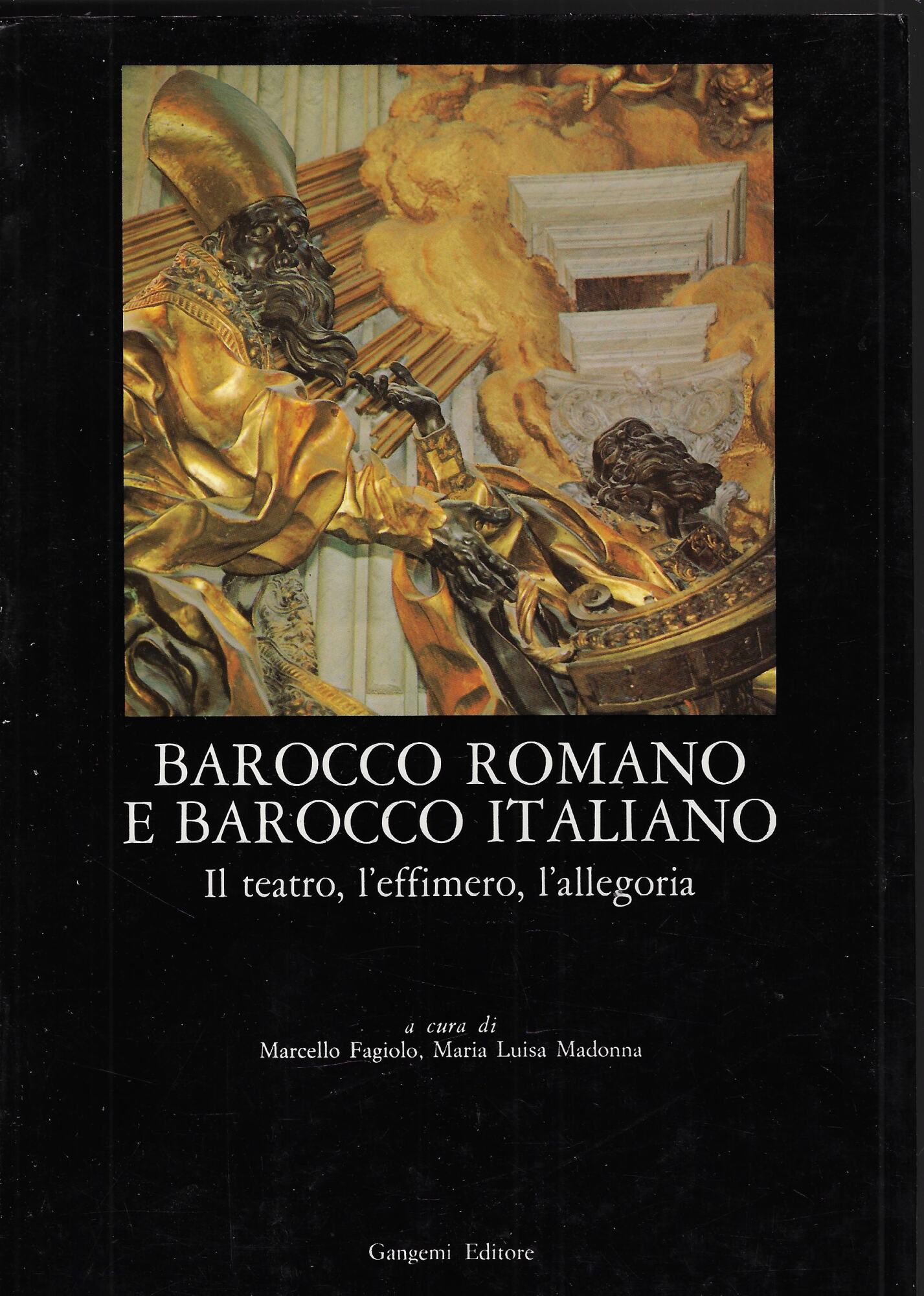 Barocco romano e barocco italiano : il teatro, l'effimero, l'allegoria