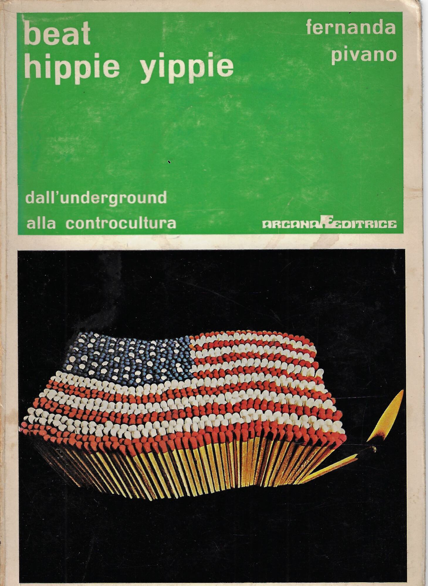 Beat hippie yippie : dall'underground alla controcultura