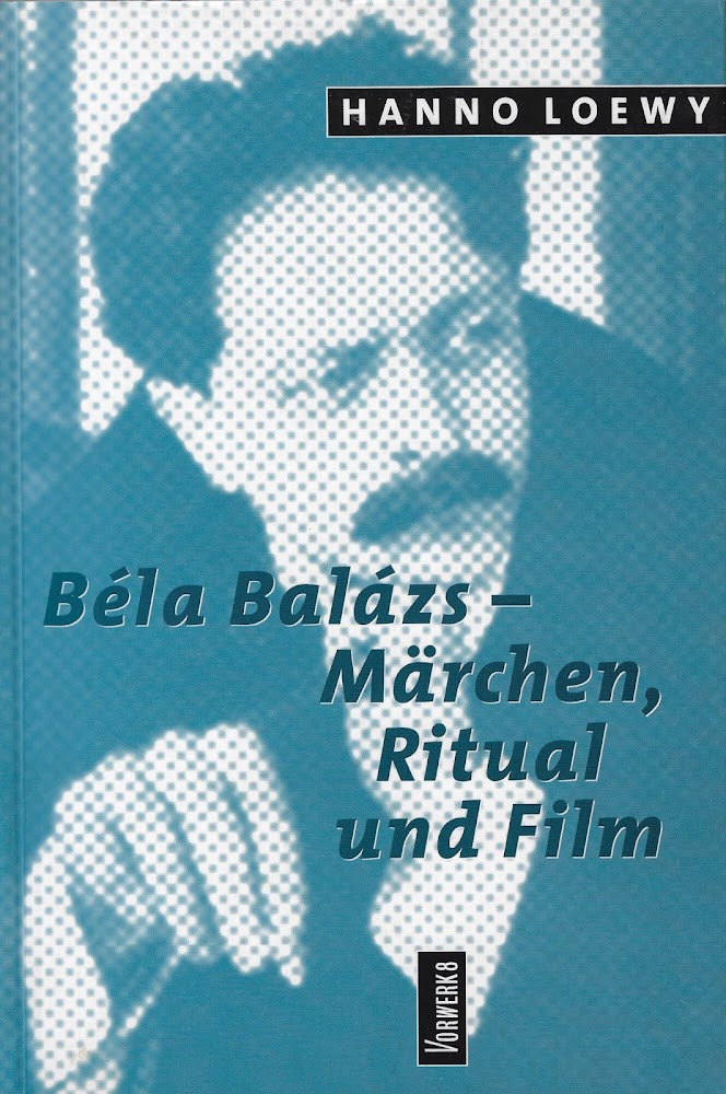 Béla Balázs - Märchen, Ritual und Film