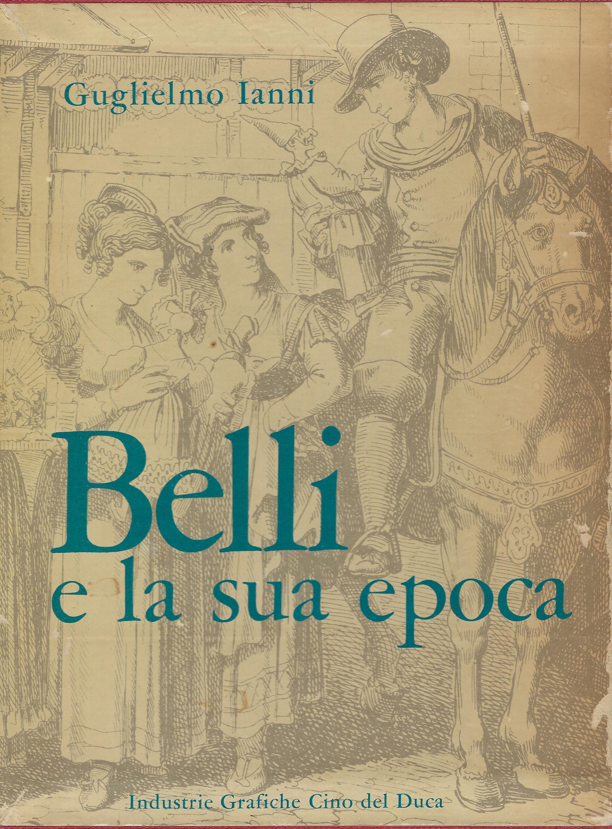 Belli e la sua epoca. Tre volumi.