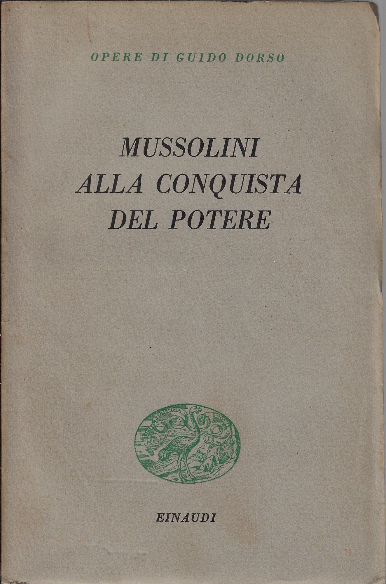 Benito Mussolini alla conquista del potere