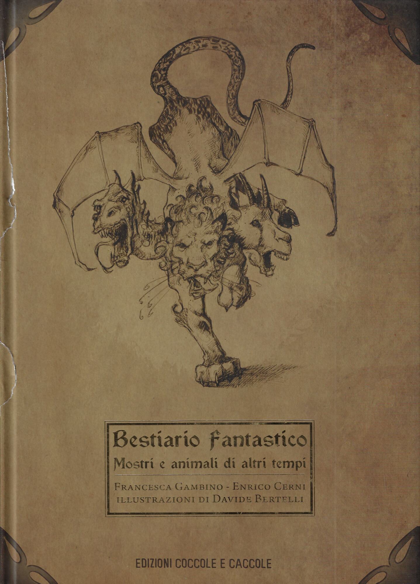 Bestiario fantastico. Mostri e animali di altri tempi. Ediz. illustrata
