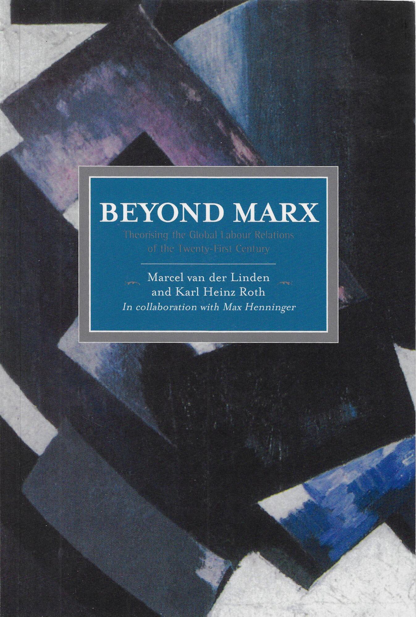Beyond Marx: Theorising the Global Labour Relations of the Twenty-First …