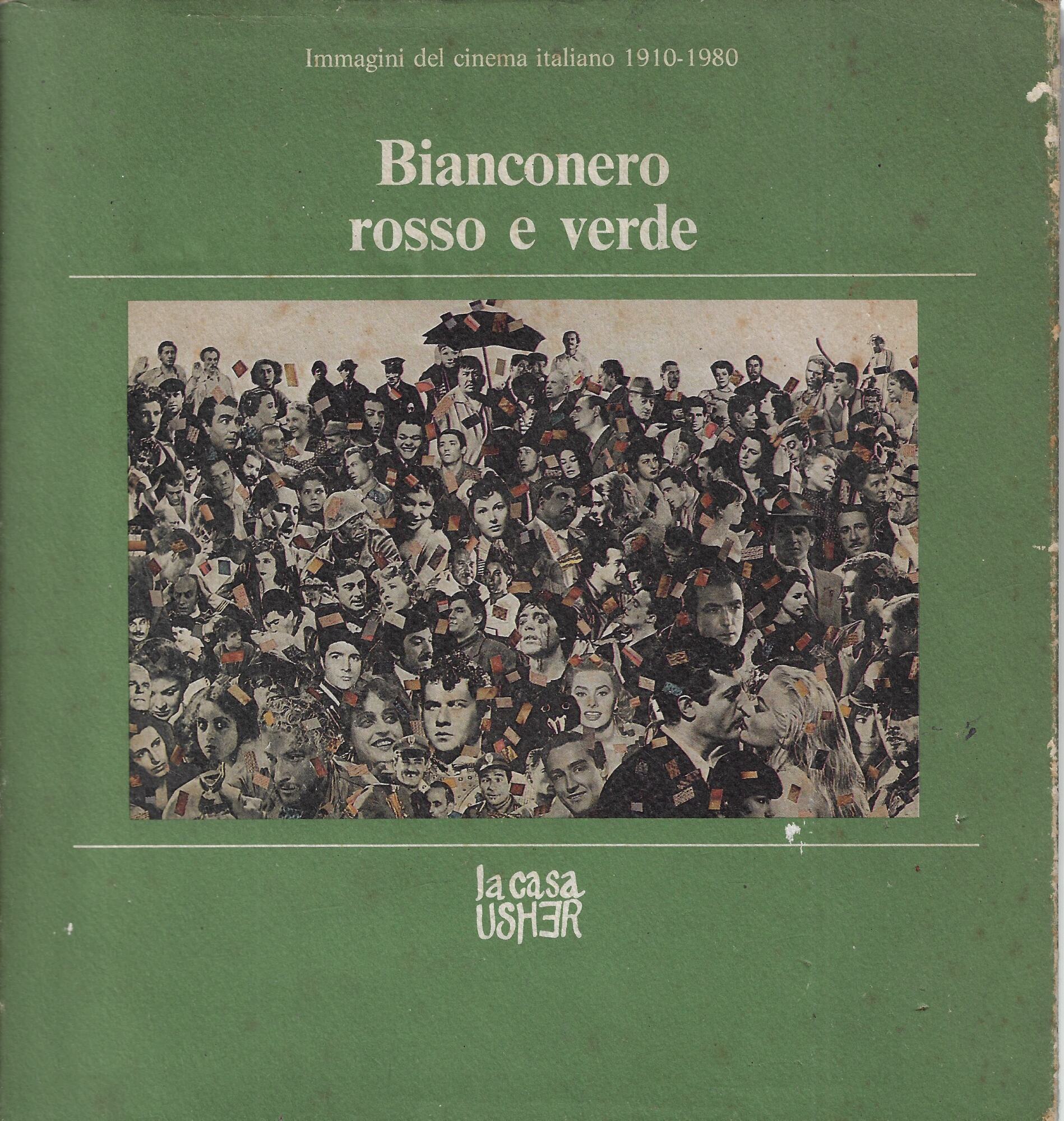 Bianconero rosso e verde : immagini del cinema italiano 1910-1980