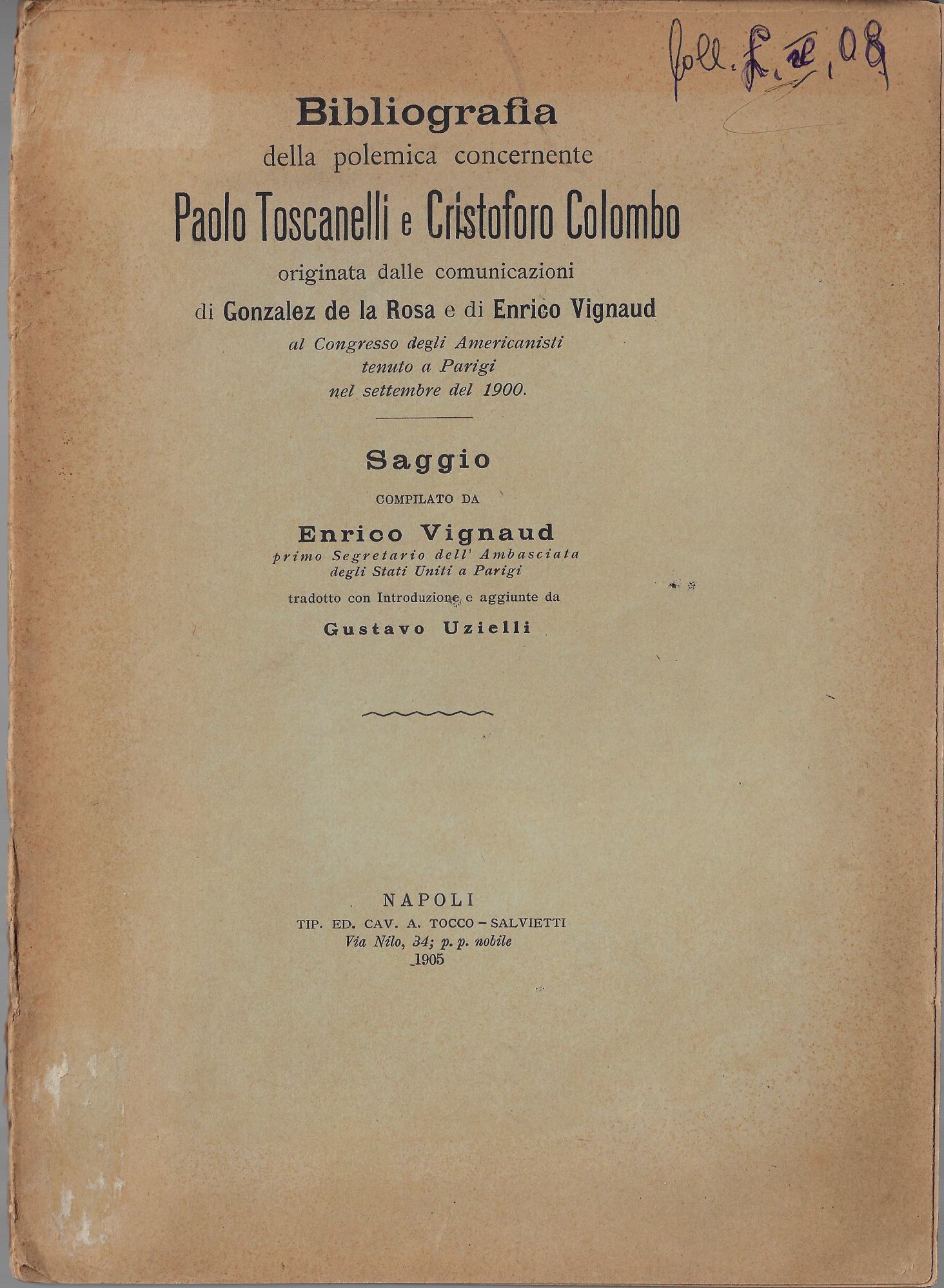 Bibliografia della polemica concernente Paolo Toscanelli e Cristoforo Colombo originata …