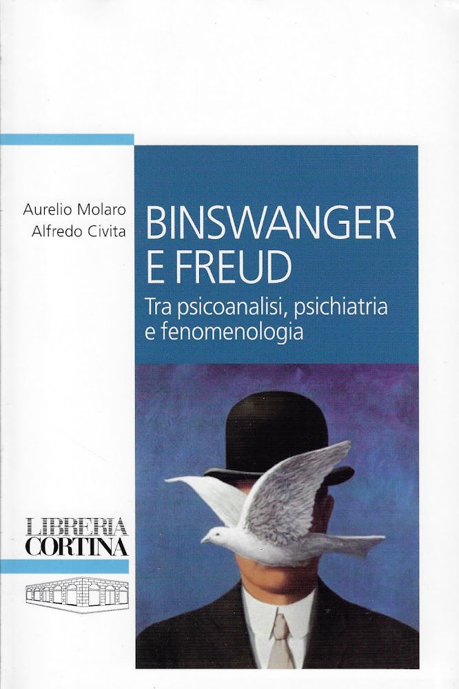 Binswanger e Freud. Tra psicoanalisi, psichiatria e fenomenologia