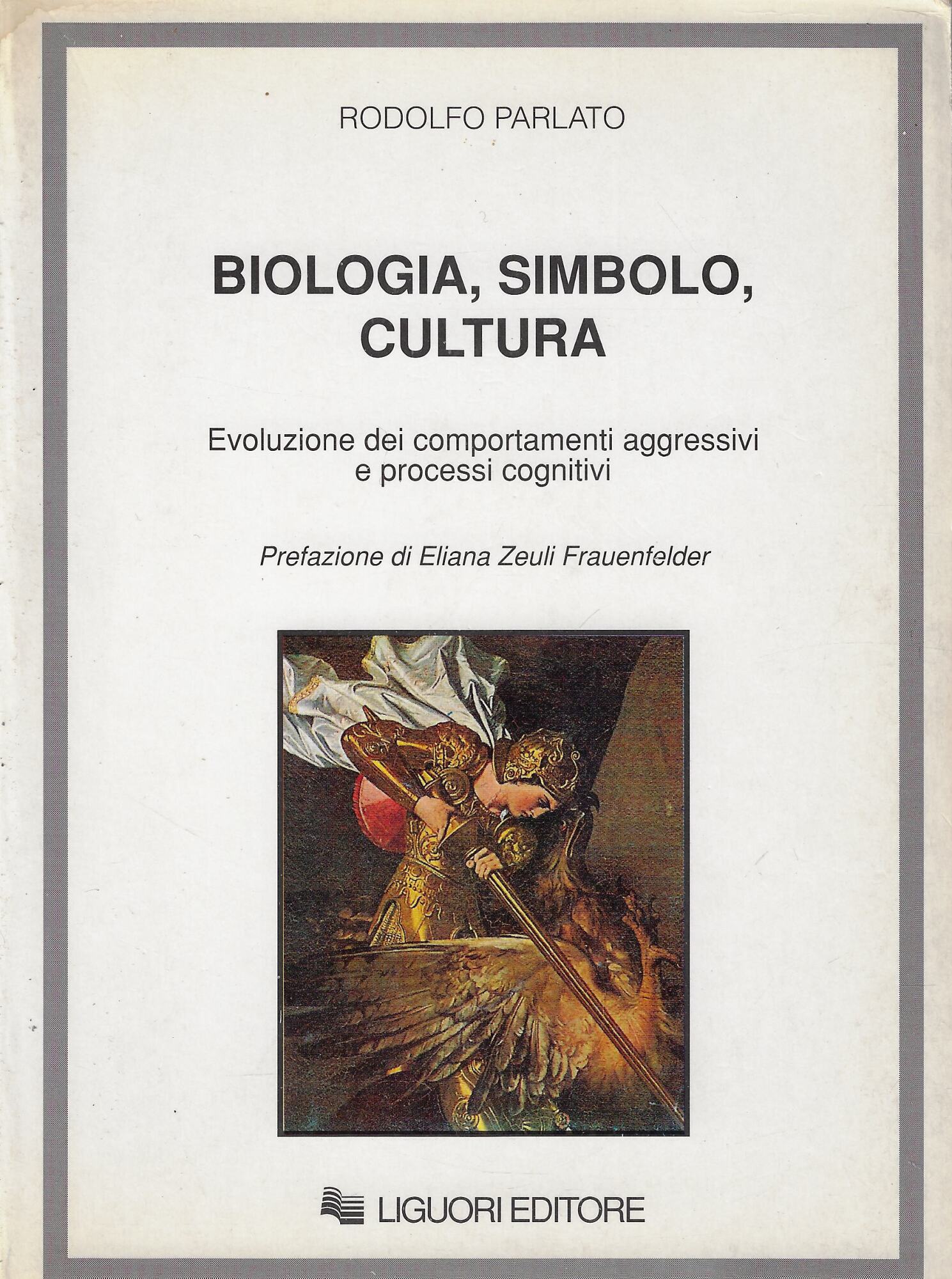 Biologia, simbolo, cultura. Evoluzione dei comportamenti aggressivi e processi cognitivi